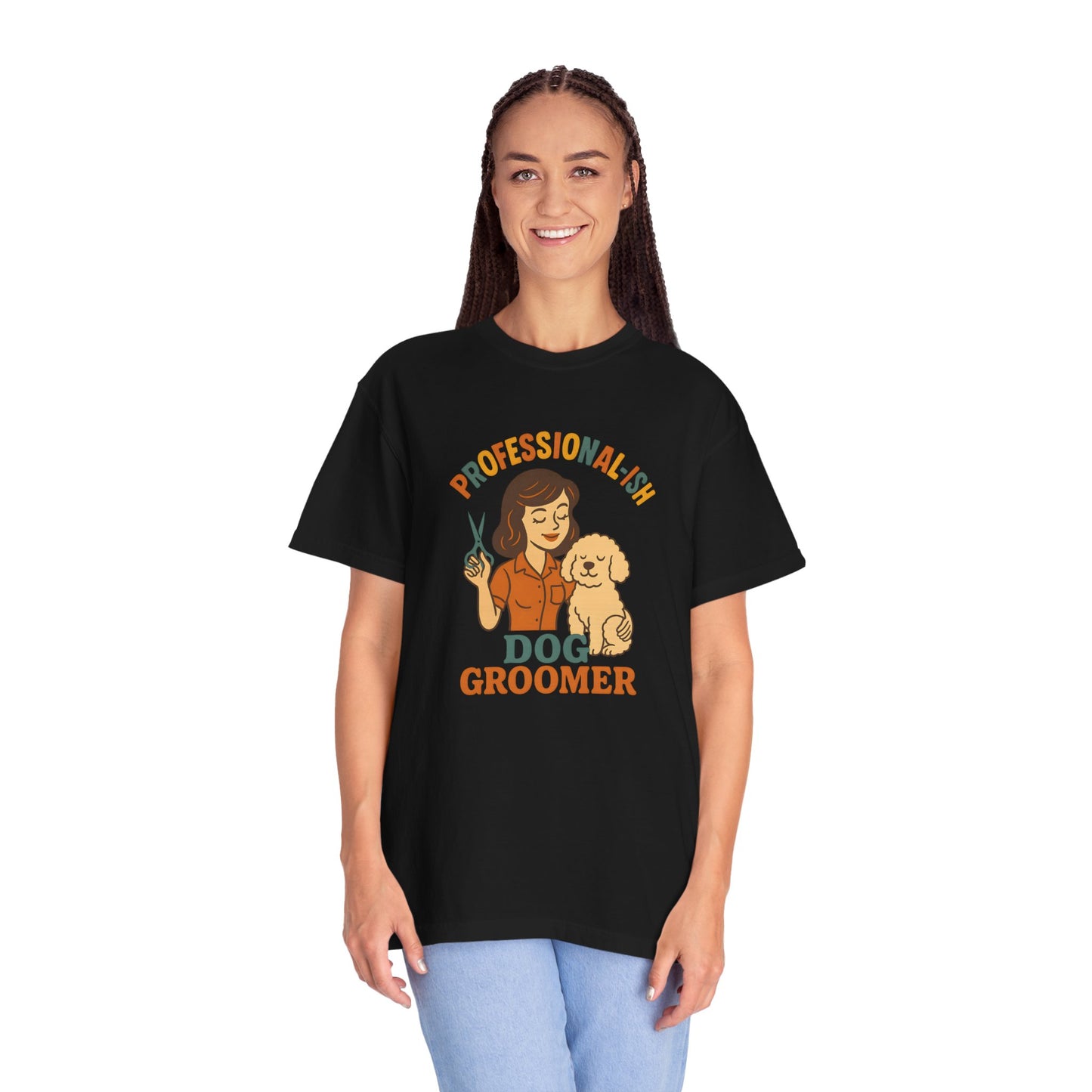 Professional-ish Dog Groomer Unisex Garment-Dyed T-Shirt - Perfect Gift for Pet Lovers
