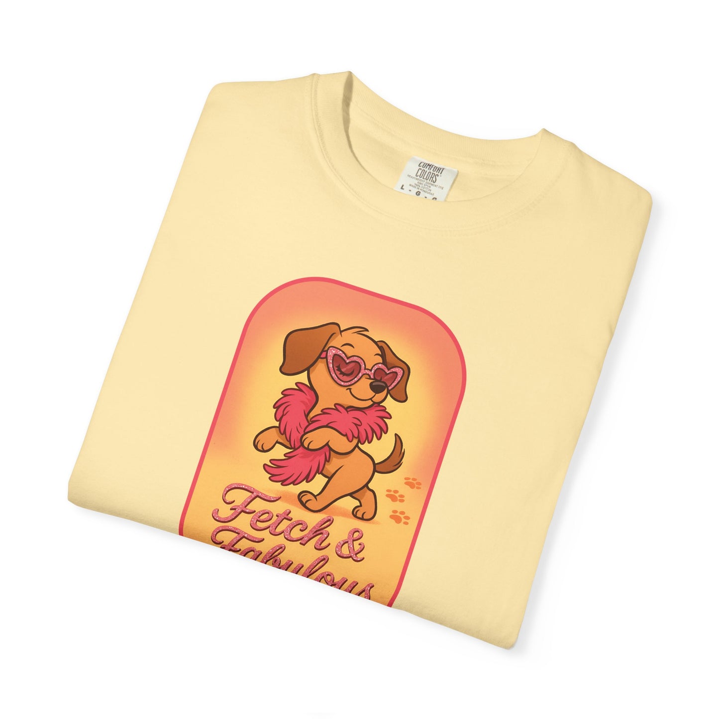 Fetch & Fabulous Dog Lover T-Shirt | Unisex Garment-Dyed Tee for Dog Owners, Pet Lovers, Birthday Gift, Casual Wear