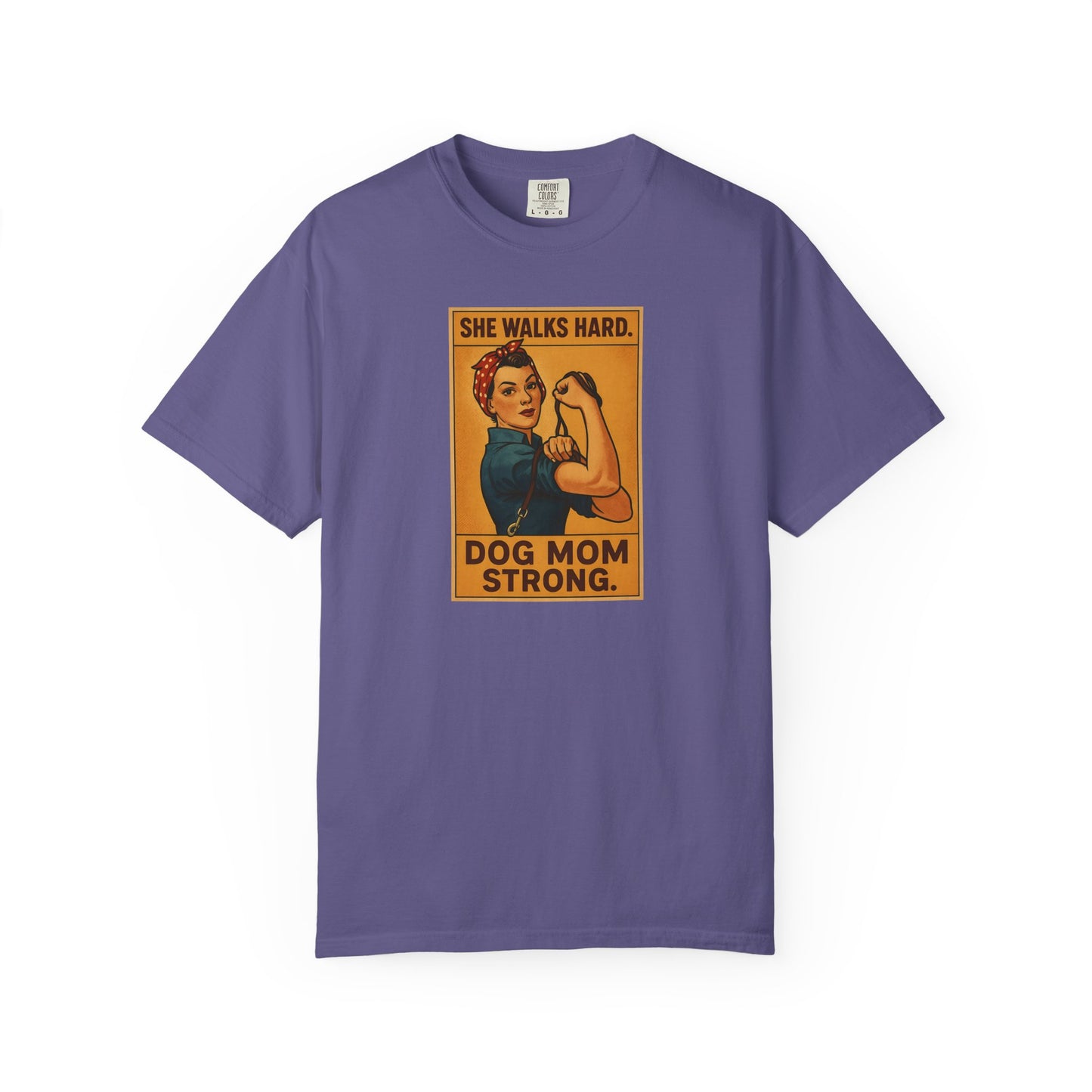 Dog Mom Strong T-Shirt, Gift for Dog Lovers, Cute Pet Owner Apparel, Makes A Great Dog Mom Gift, Unique Dog Mom Shirt