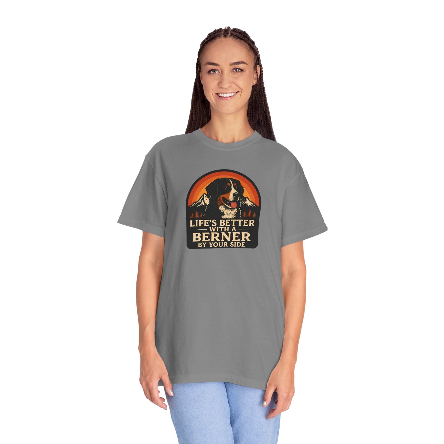 Life’s Better with a Berner Unisex Garment-Dyed T-Shirt