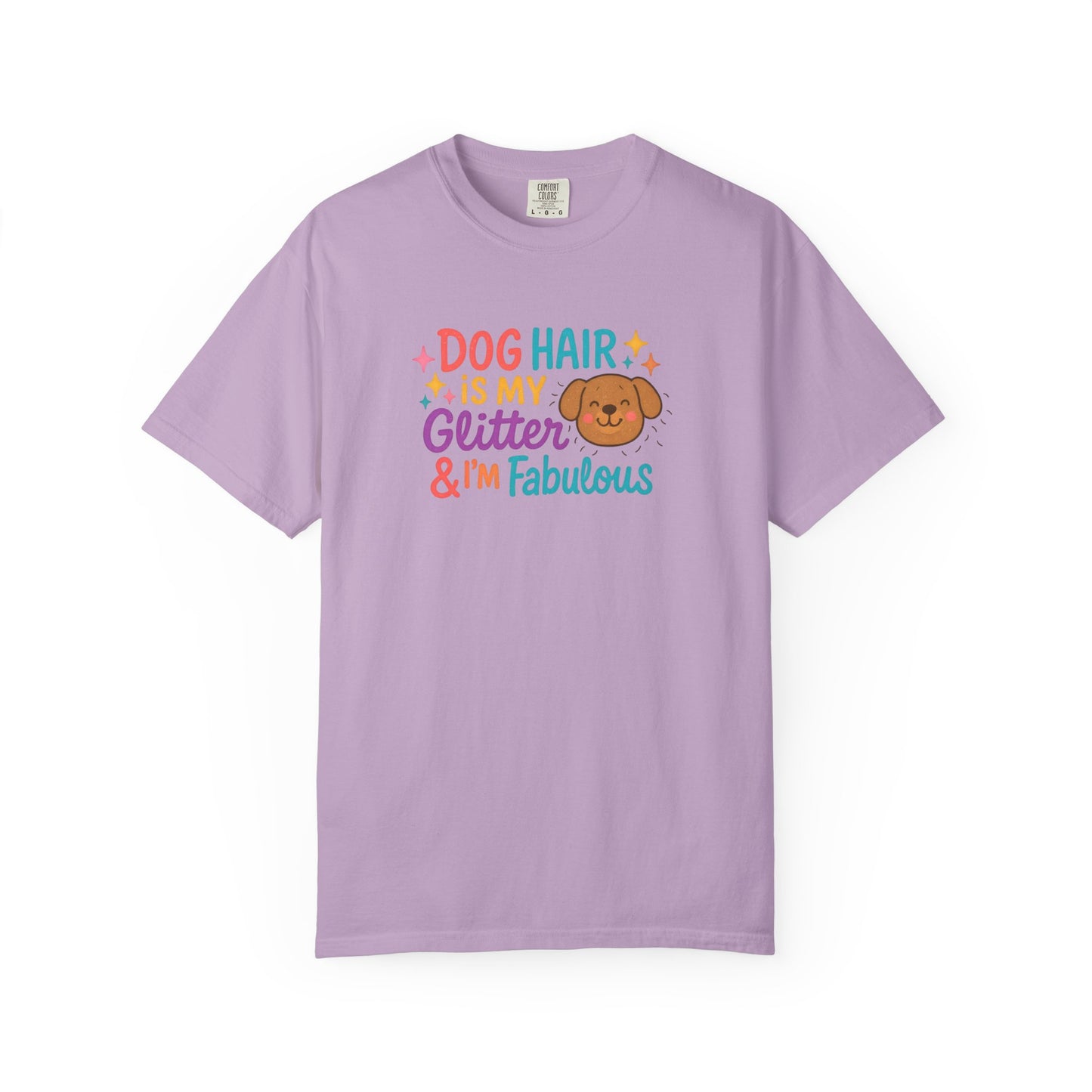 Fabulous Dog Hair T-shirt, Pet Lover Gift, Funny Dog Mom Shirt, Casual Everyday Tee, Birthday Gift for Dog Lovers