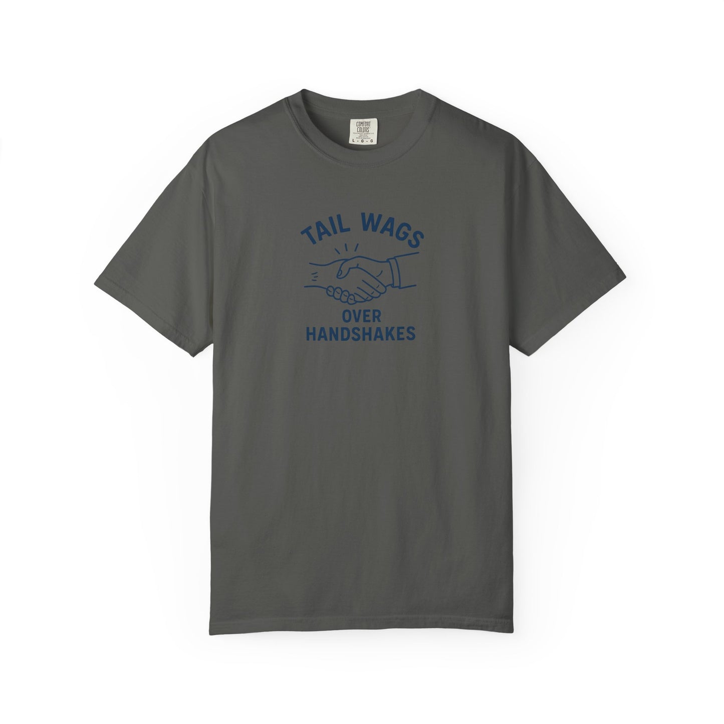 Tail wags over hand shakes Dog Dad T-Shirt