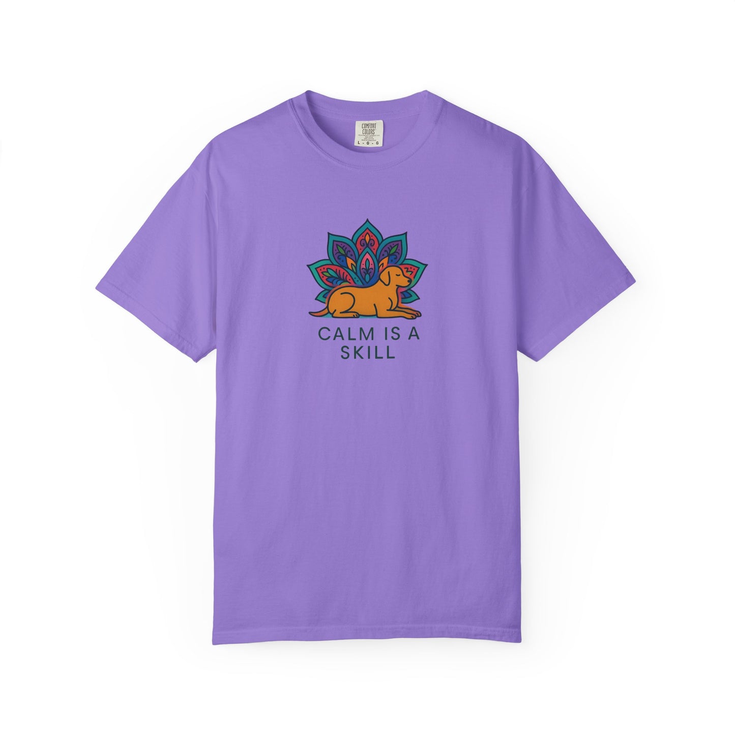 Calm is a Skill Unisex Garment-Dyed T-Shirt | Mindfulness Apparel, Gift for Yogis, Relaxation Wear, Inspirational Tee, Wellness Shirt