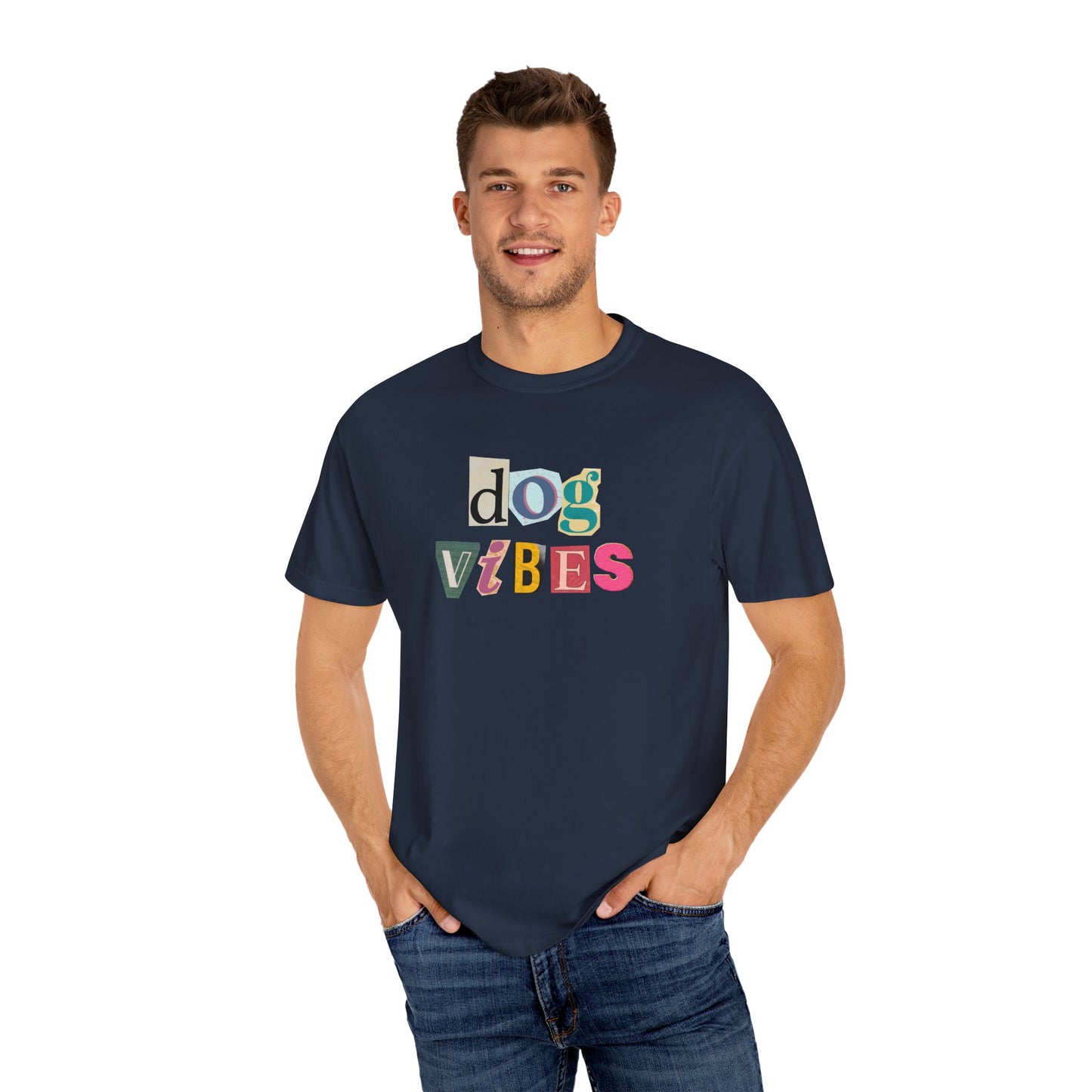Casual Dog Vibes T-Shirt - Unisex Garment-Dyed Tee for Dog Lovers