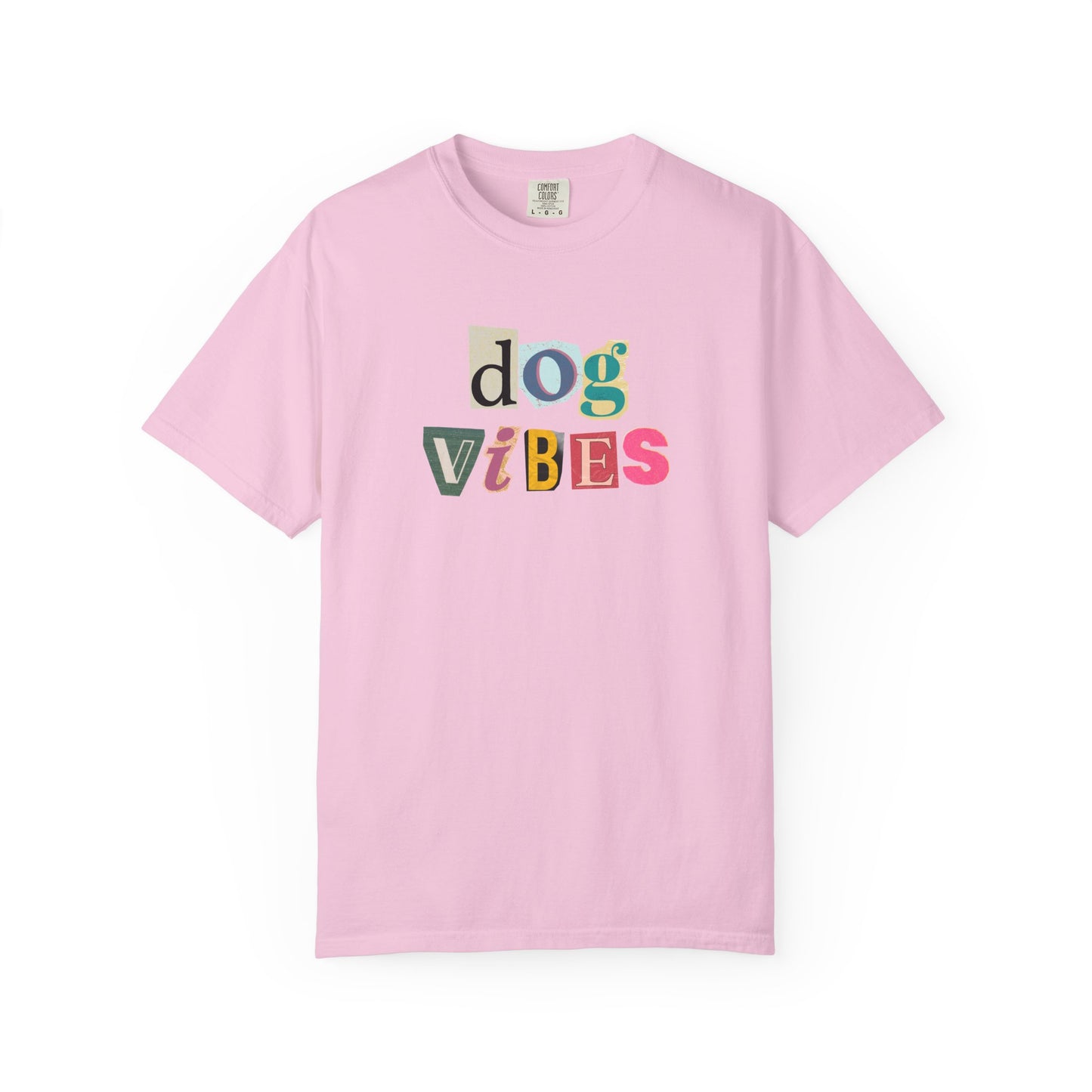 Casual Dog Vibes T-Shirt - Unisex Garment-Dyed Tee for Dog Lovers