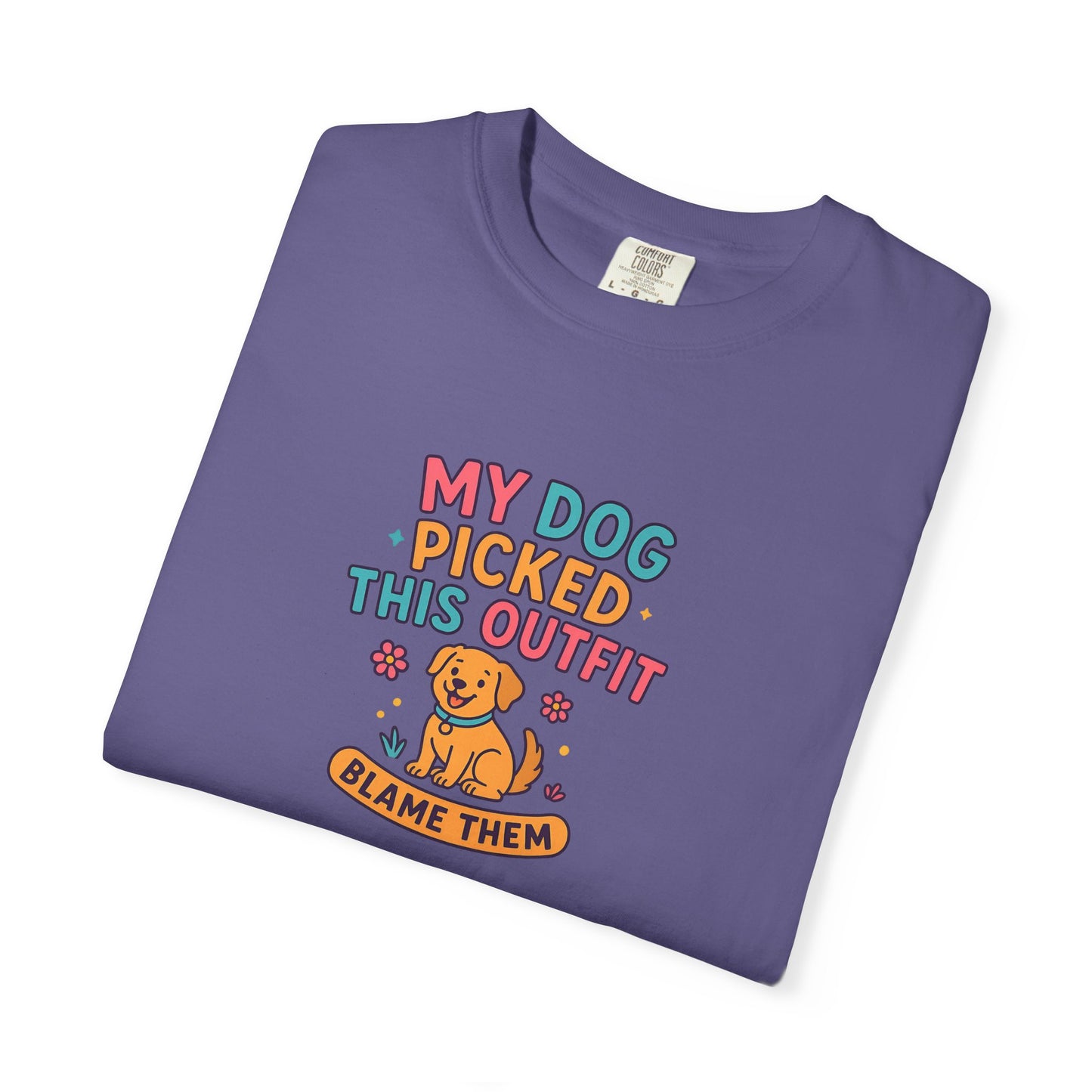 Dog Lover T-Shirt - My Dog Picked This Outfit