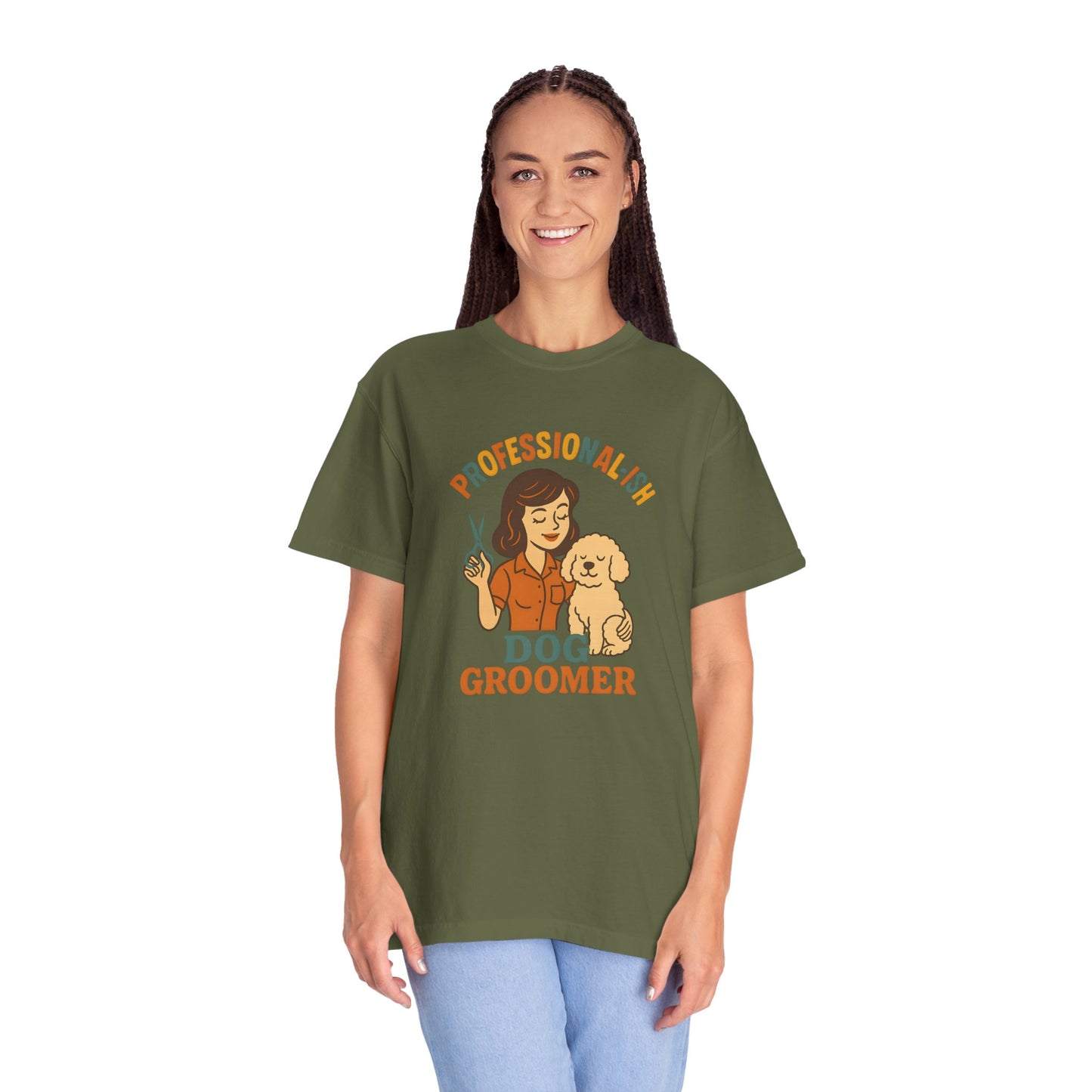 Professional-ish Dog Groomer Unisex Garment-Dyed T-Shirt - Perfect Gift for Pet Lovers