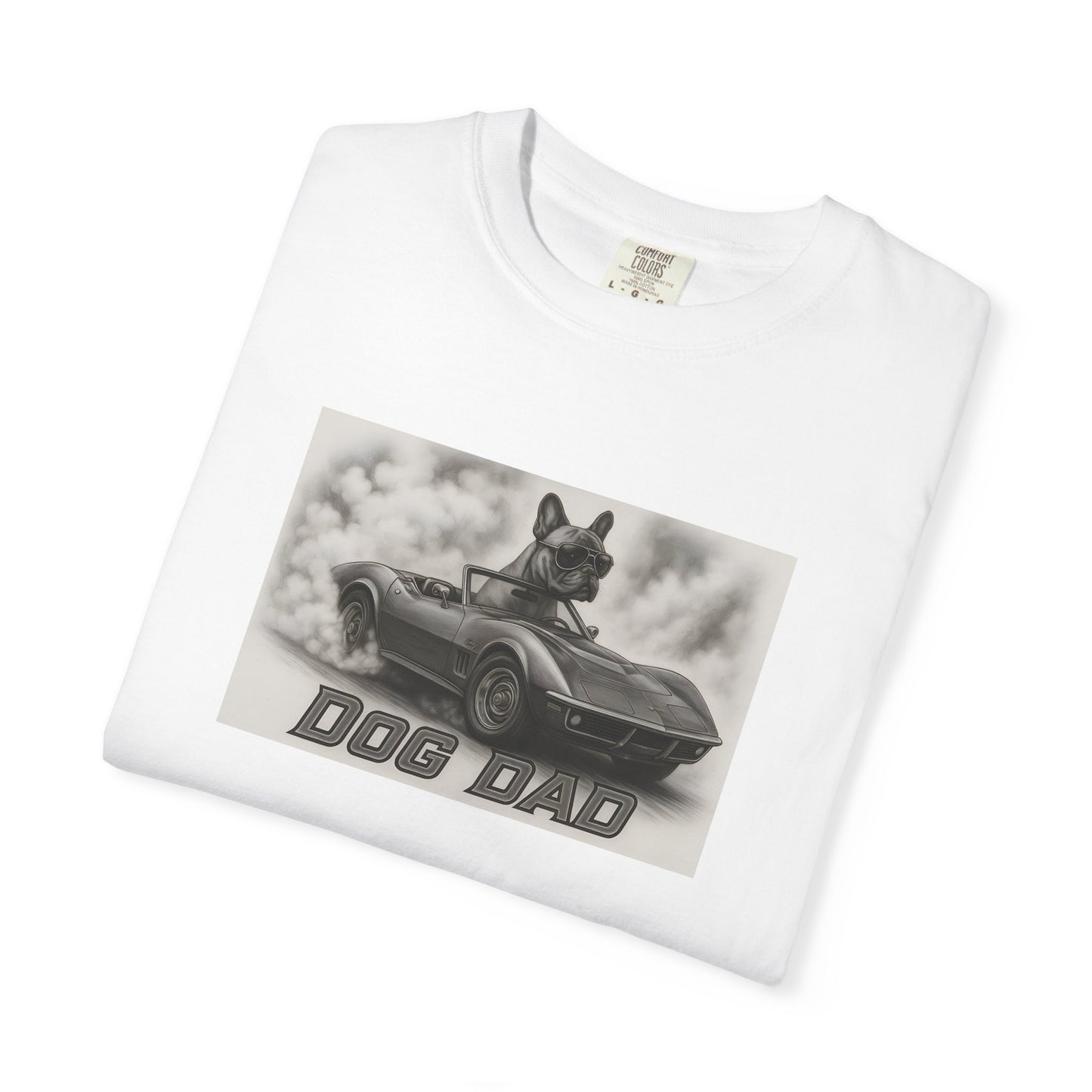 Dog Dad - French Bulldog - Cool Dogs in Cool Cars T-Shirt Collection | Funny Dog Lover Apparel for Men