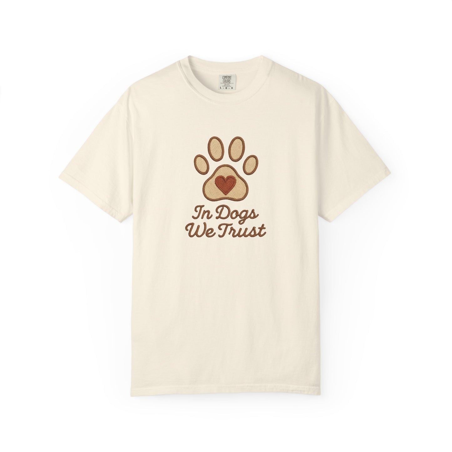 In Dogs We Trust Unisex Garment-Dyed T-Shirt, Dog Lover Gift, Cute Animal Tee, Pet Appreciation Shirt, Casual Everyday Wear