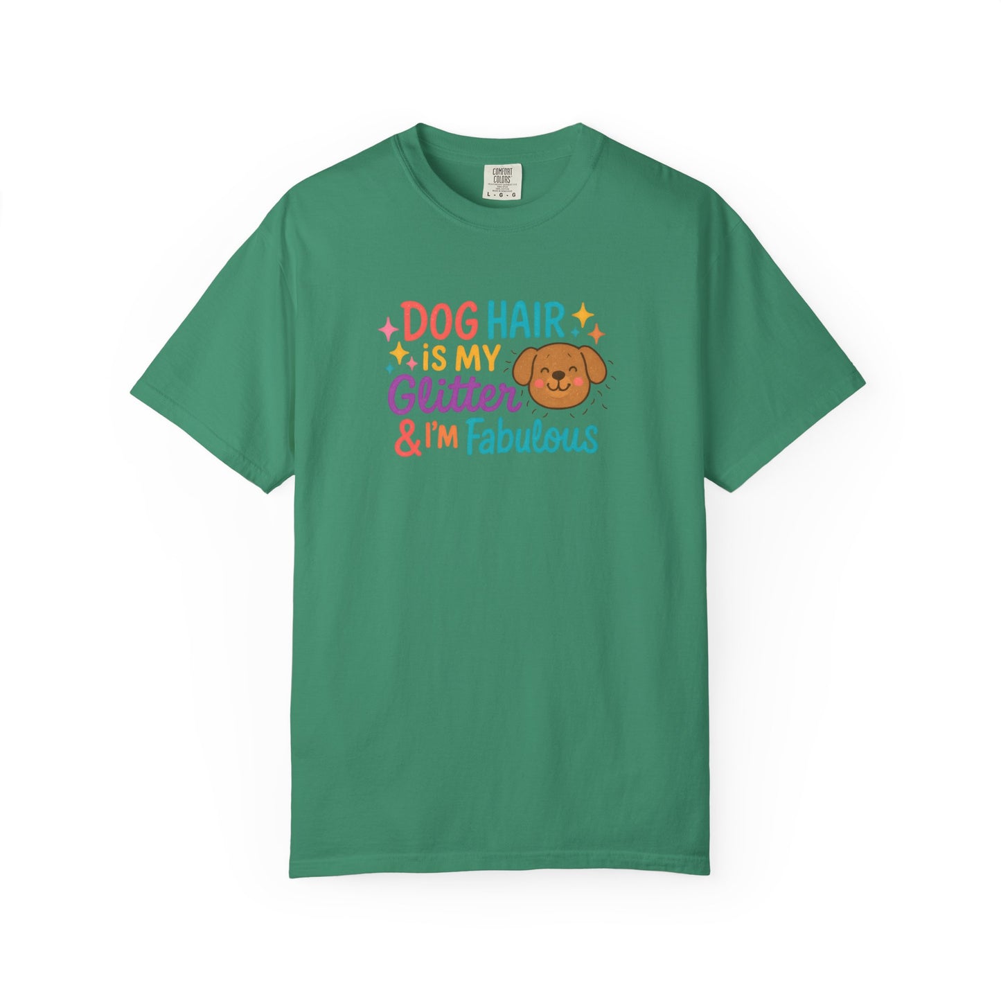 Fabulous Dog Hair T-shirt, Pet Lover Gift, Funny Dog Mom Shirt, Casual Everyday Tee, Birthday Gift for Dog Lovers