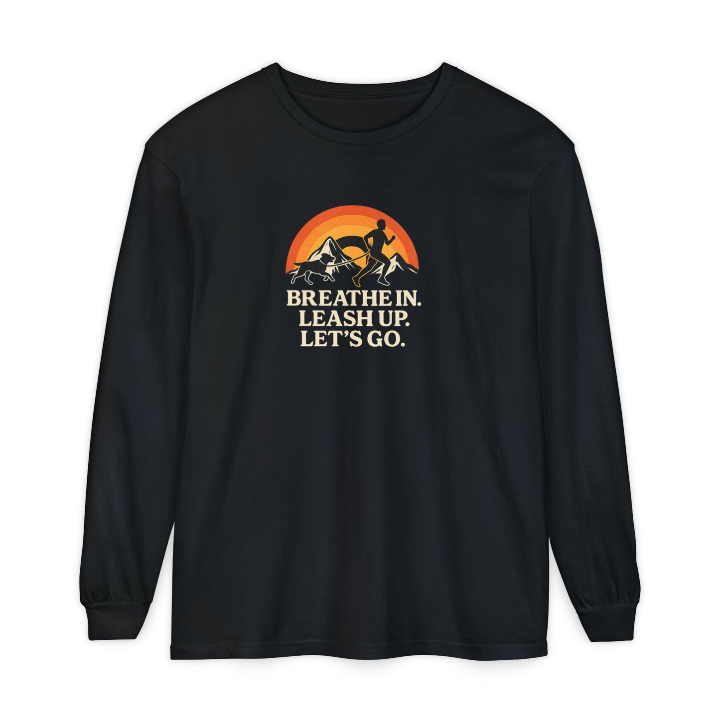 Canicross Unisex Long Sleeve T-Shirt - 'Breathe In, Leash Up, Let's Go'
