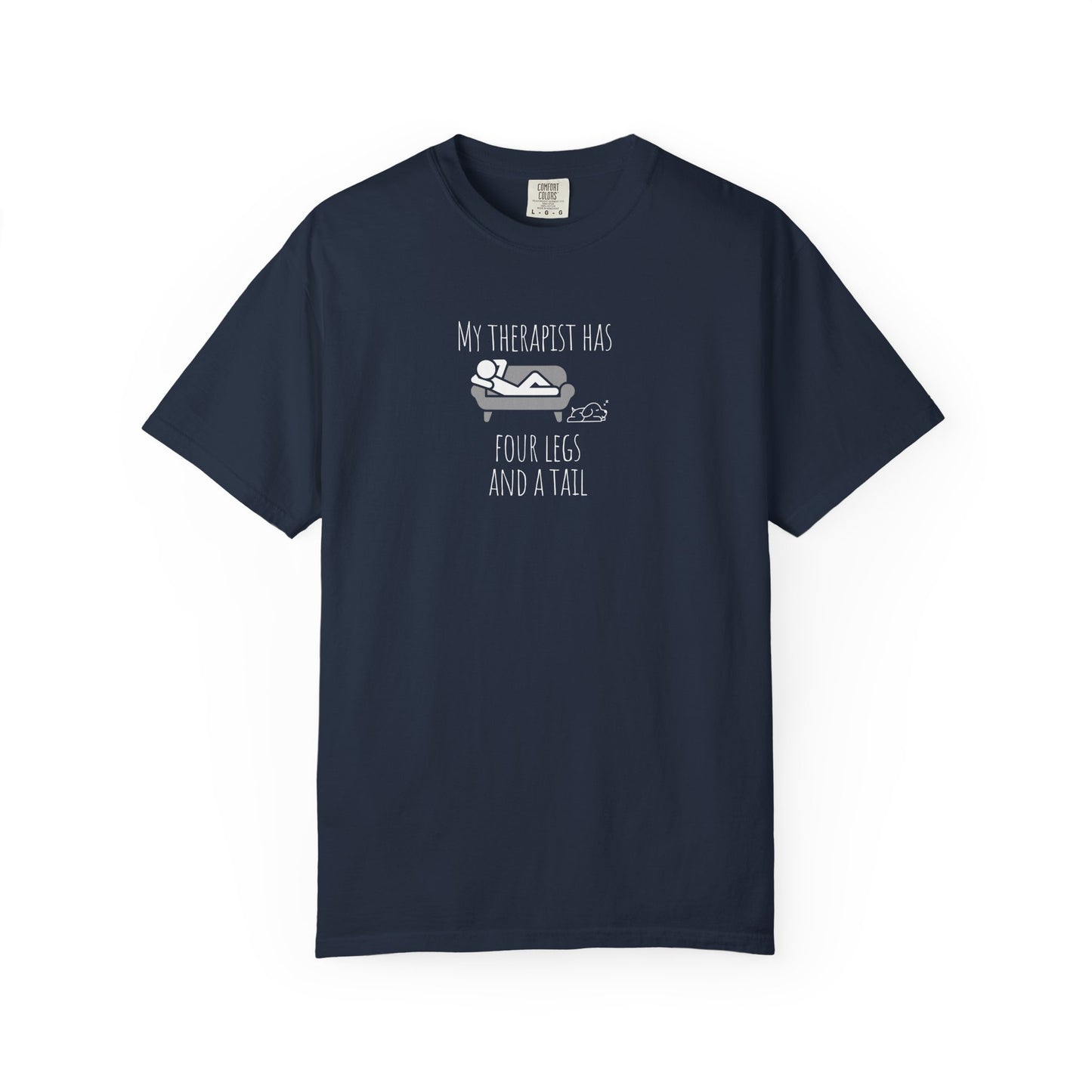 My Therapist Has Four Legs Unisex Garment-Dyed T-Shirt | Perfect for Pet Lovers and Animal Therapy Enthusiasts