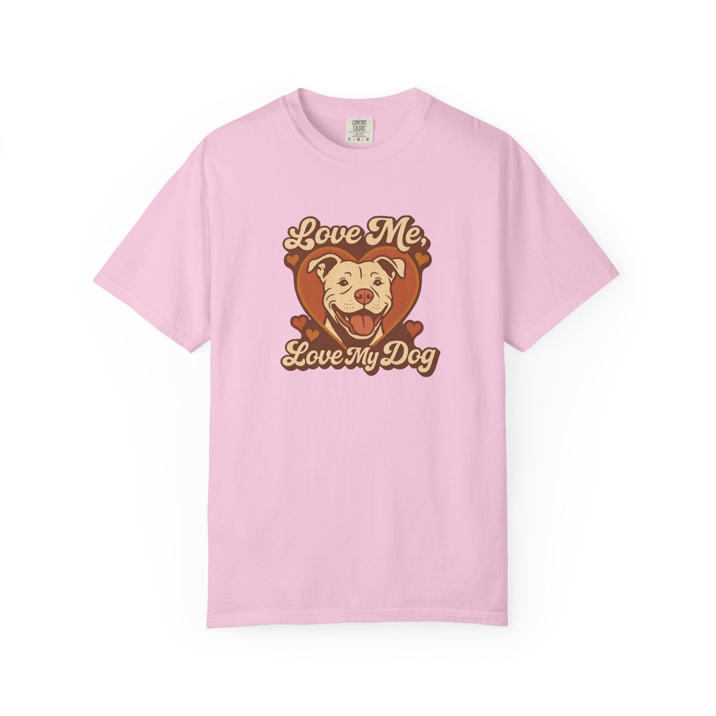 Love My Dog Unisex Garment-Dyed T-Shirt, Dog Lover Gift, Animal Rescue T-Shirt, Pet Appreciation Shirt, Animal Lover Apparel