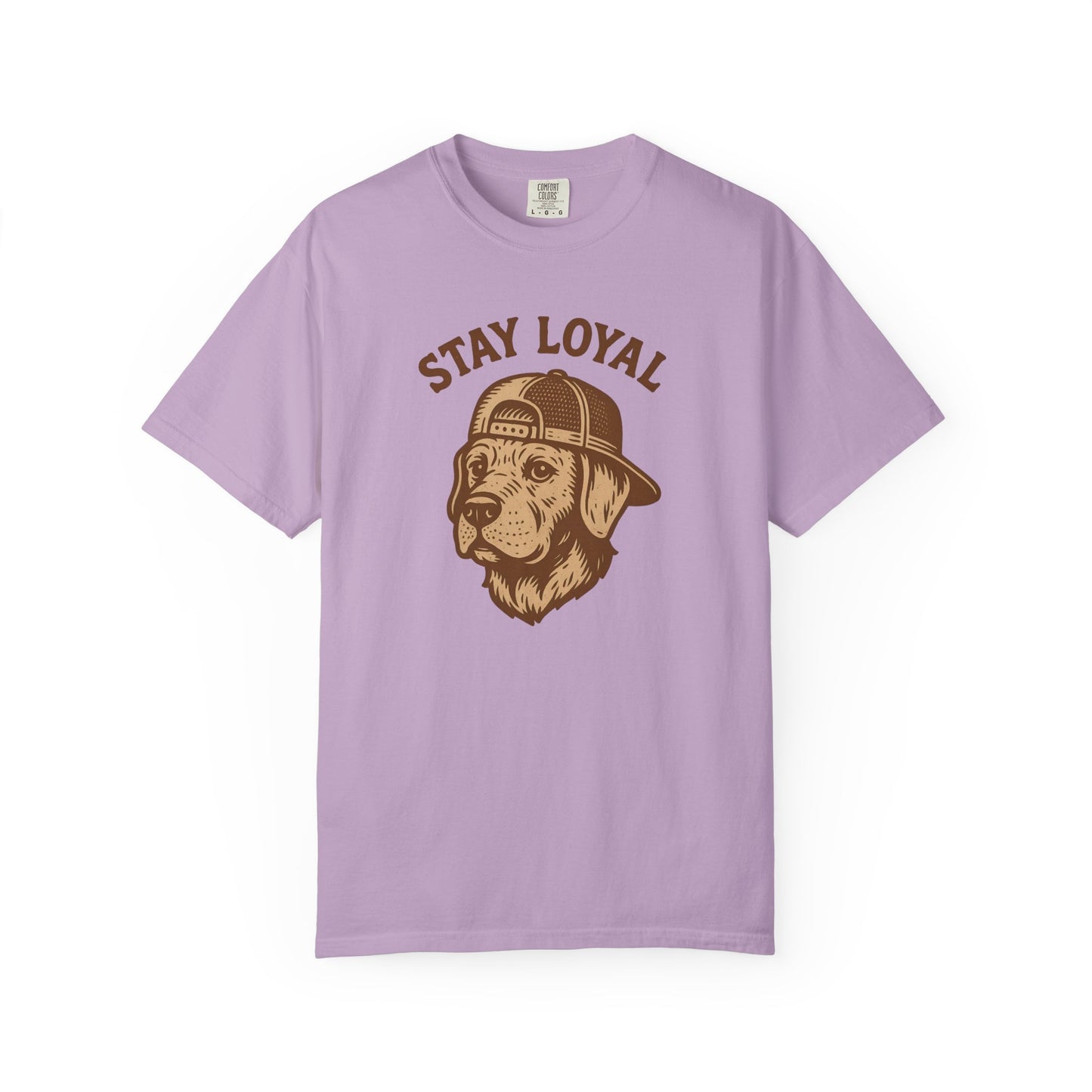 Stay Loyal Dog T-shirt, Unisex Garment-Dyed Tee, Perfect for Dog Lovers, Pet Owners, Casual Wear, Gift for Holidays