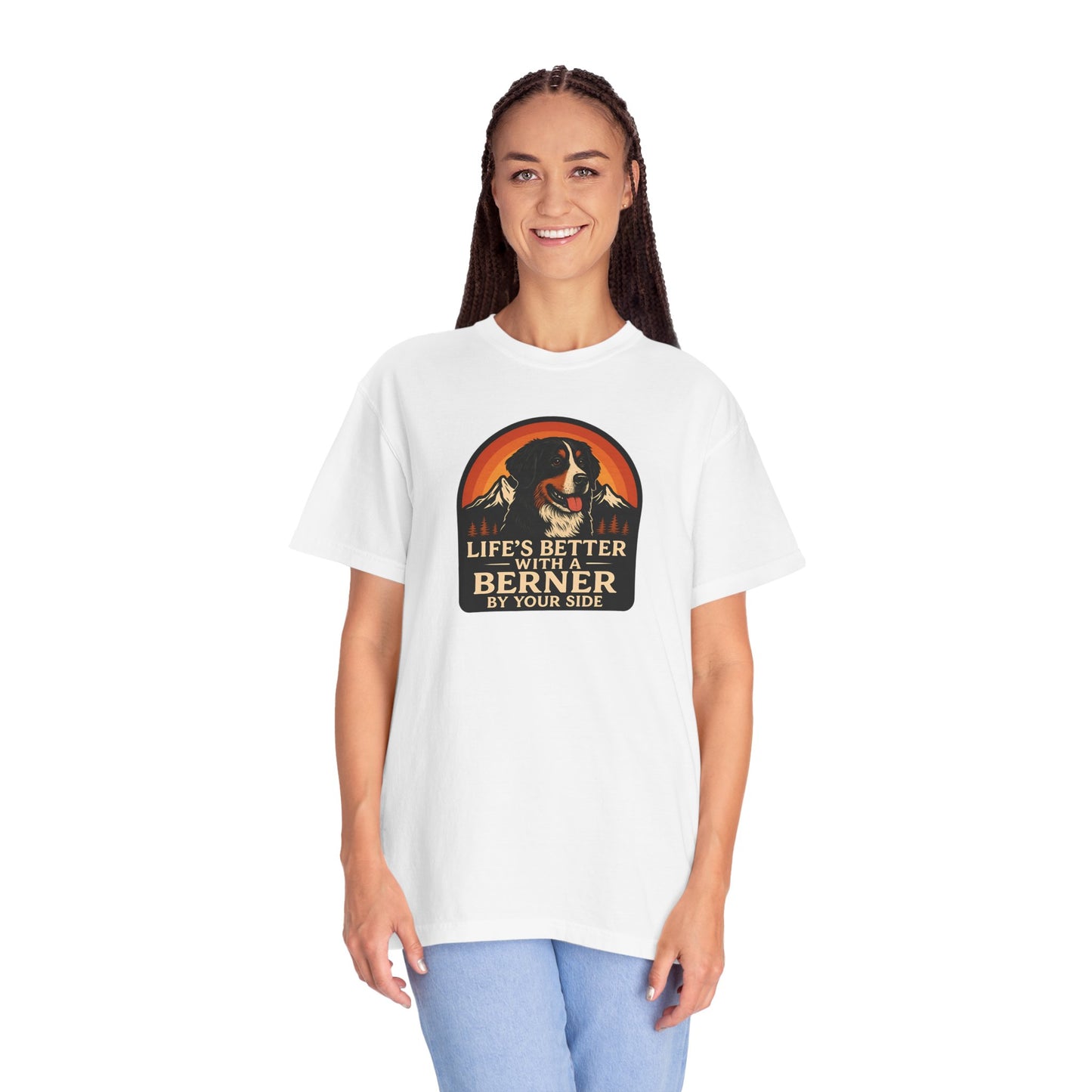 Life’s Better with a Berner Unisex Garment-Dyed T-Shirt