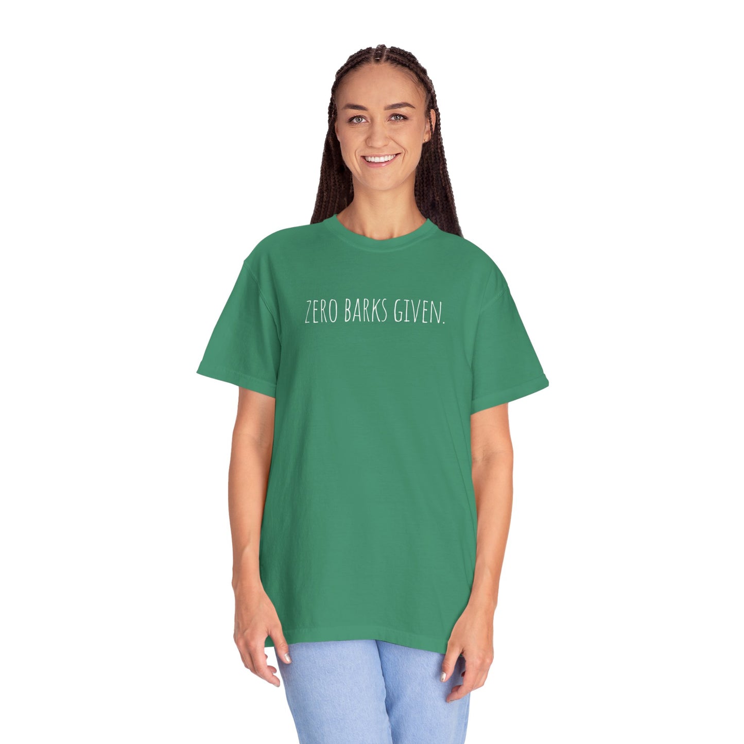 Zero Barks Given Unisex Garment-Dyed T-Shirt - Fun Dog Lover Tee