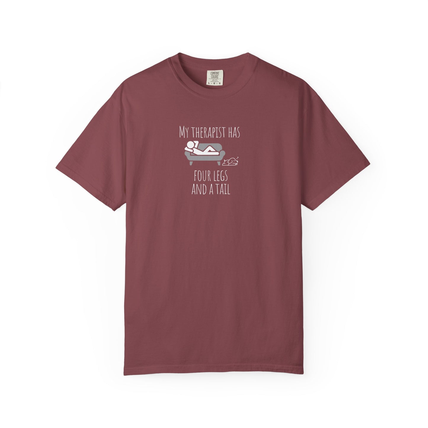 My Therapist Has Four Legs Unisex Garment-Dyed T-Shirt | Perfect for Pet Lovers and Animal Therapy Enthusiasts