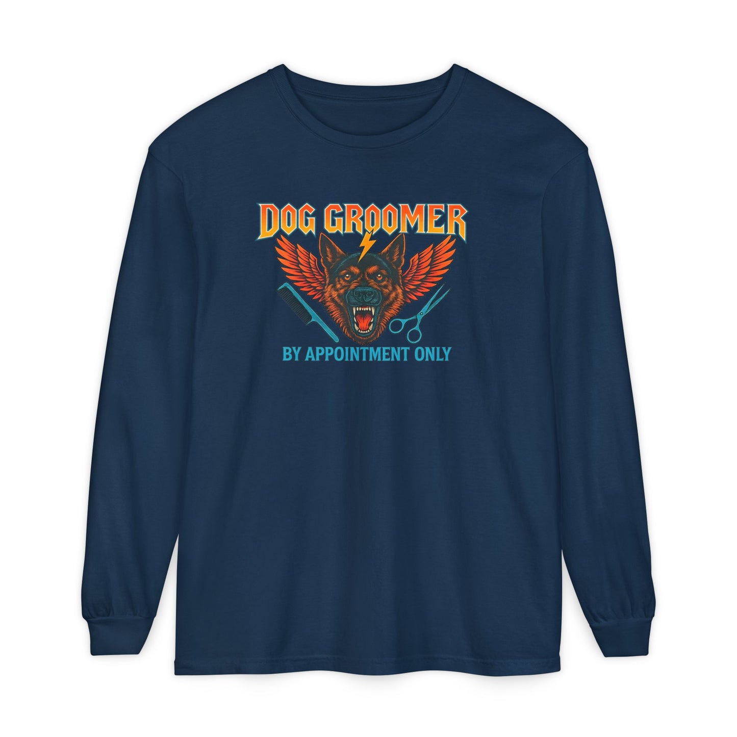 Heavy Metal Dog Groomer Long Sleeve T-Shirt - By Appointment Only - Unisex Garment-Dyed Tee