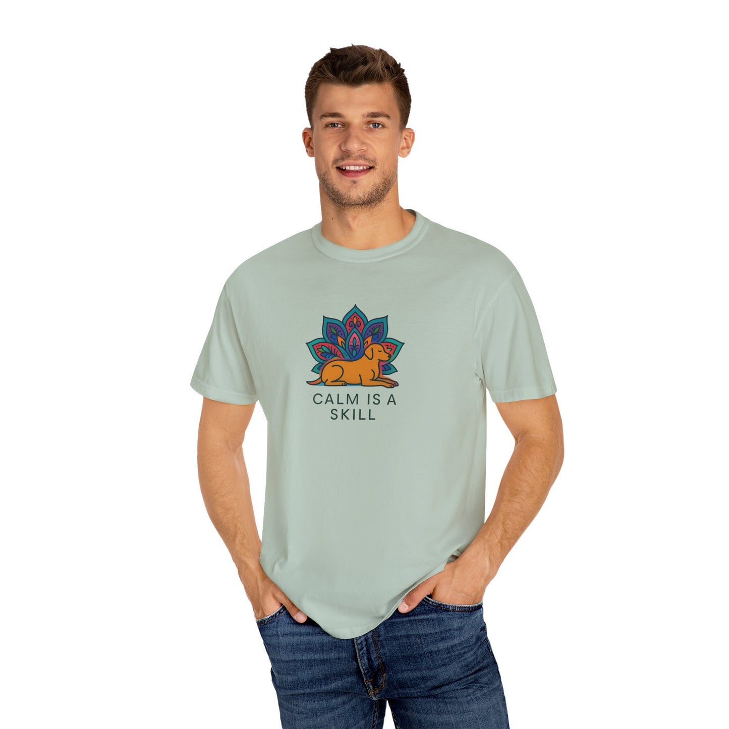 Calm is a Skill Unisex Garment-Dyed T-Shirt | Mindfulness Apparel, Gift for Yogis, Relaxation Wear, Inspirational Tee, Wellness Shirt