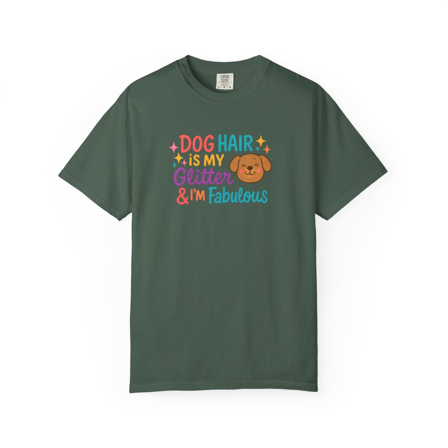 Fabulous Dog Hair T-shirt, Pet Lover Gift, Funny Dog Mom Shirt, Casual Everyday Tee, Birthday Gift for Dog Lovers