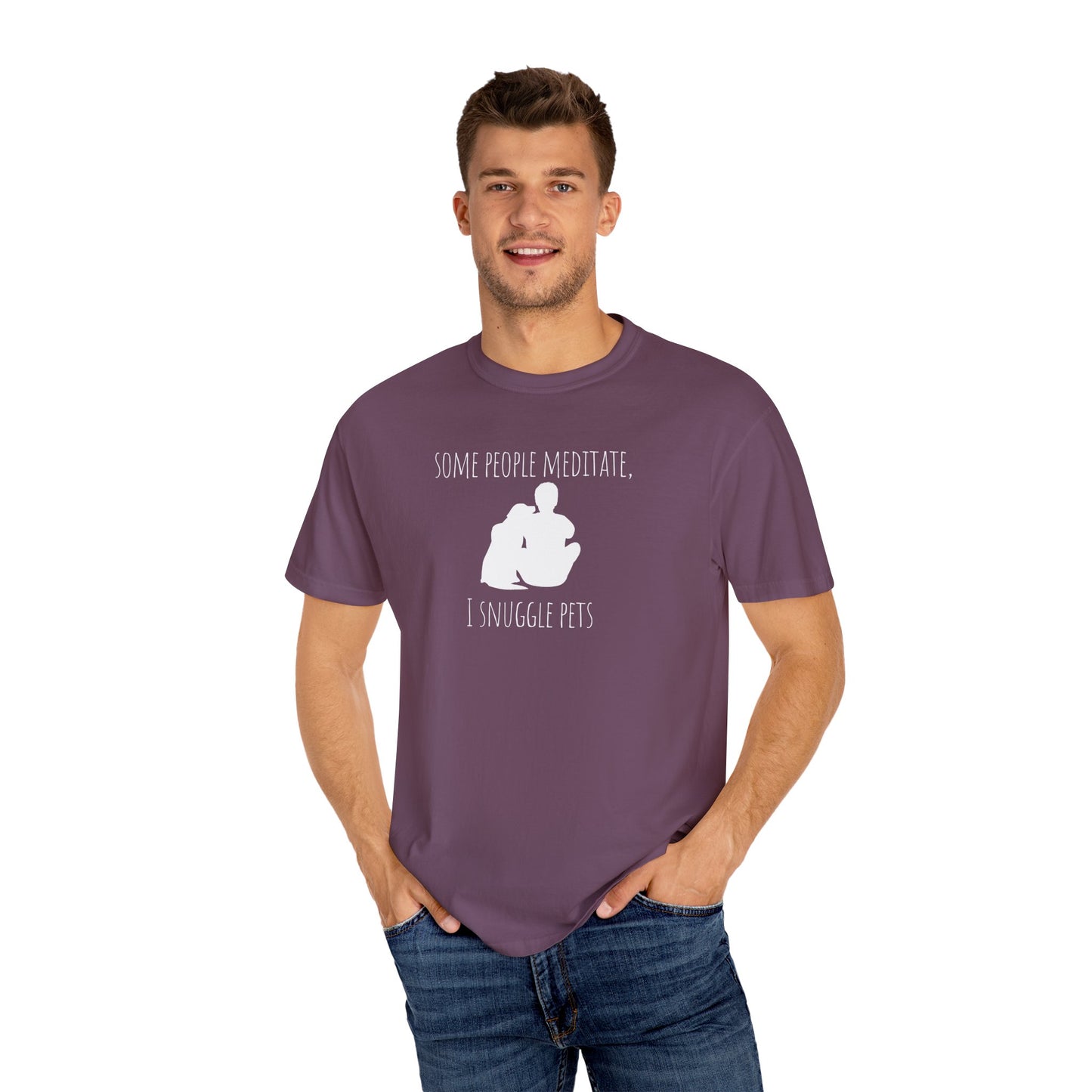 Unisex Pet Lover T-Shirt - "Some People Meditate, I Snuggle Pets"