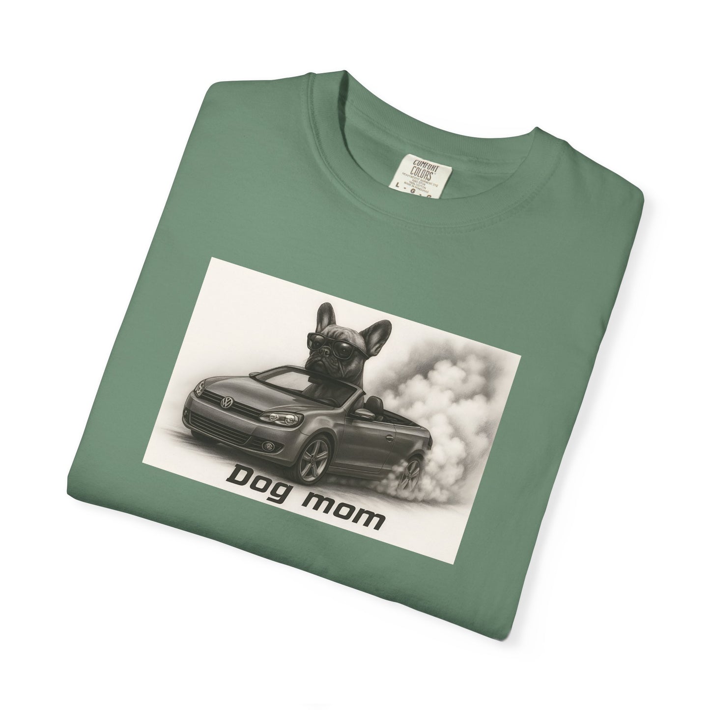 Dog Mom - French Bulldog - “Cool Dogs in Cool Cars” T-Shirt Collection! 🐶🚗