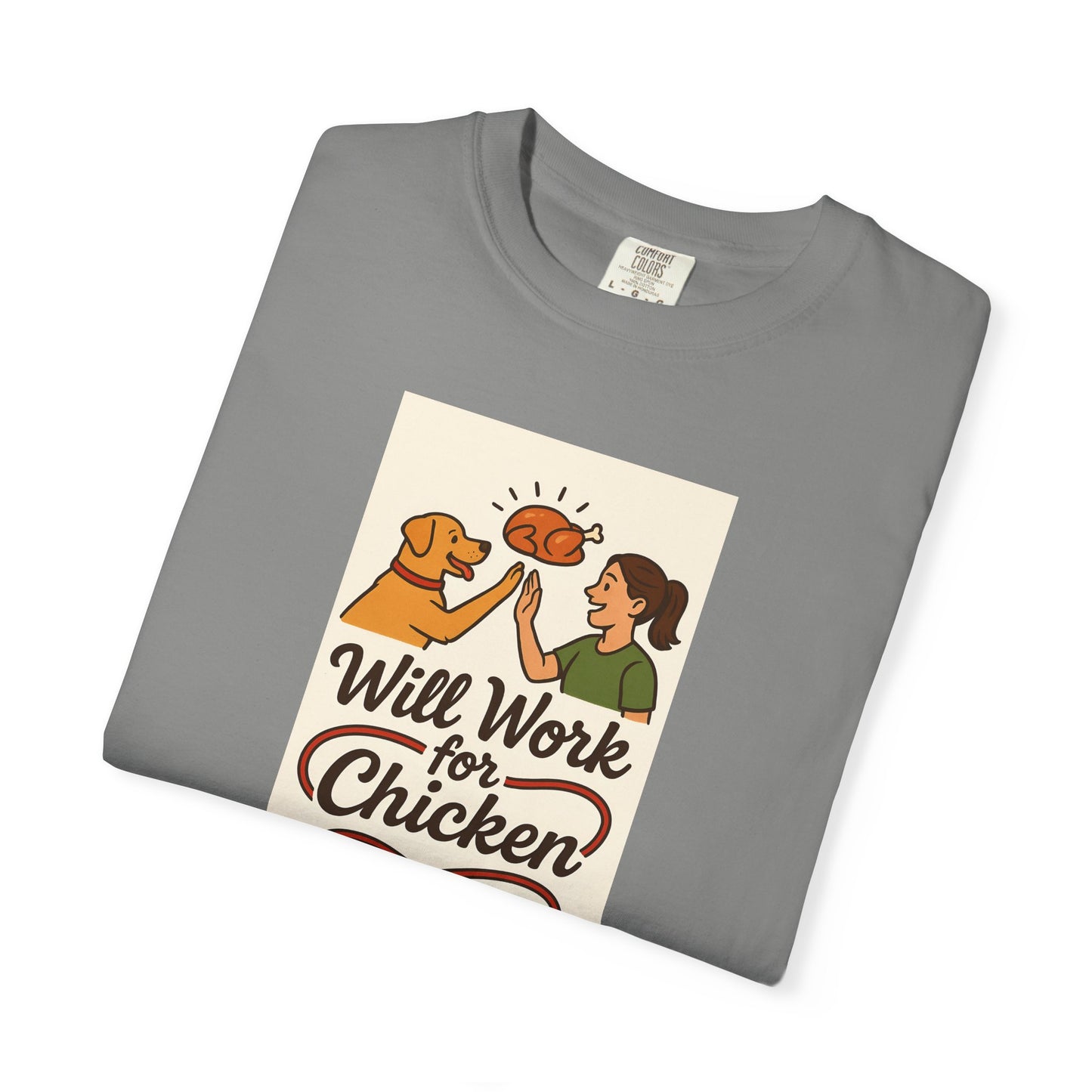 Will Work for Chicken Unisex T-Shirt | Pet Lover Gift, Funny Dog Tee, Casual Wear, Unique Animal Lover Apparel, Gift for Dog Parents