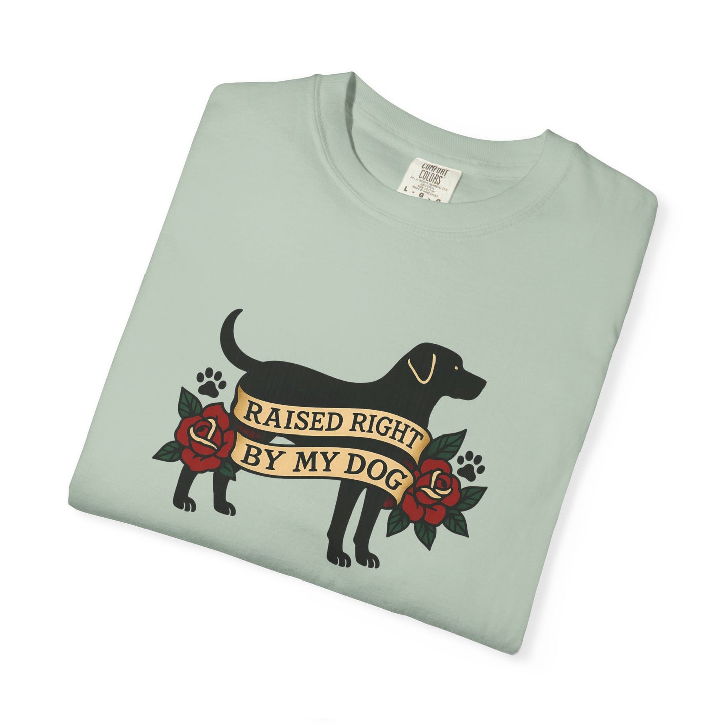 Raised Right by My Dog Tee, Unisex Pet-Themed Apparel, Gift for Dog Owners, Cute Canine Shirt