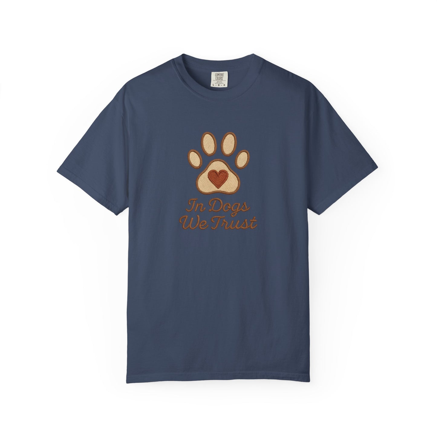 In Dogs We Trust Unisex Garment-Dyed T-Shirt, Dog Lover Gift, Cute Animal Tee, Pet Appreciation Shirt, Casual Everyday Wear