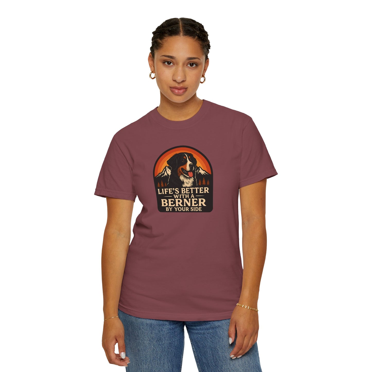 Life’s Better with a Berner Unisex Garment-Dyed T-Shirt