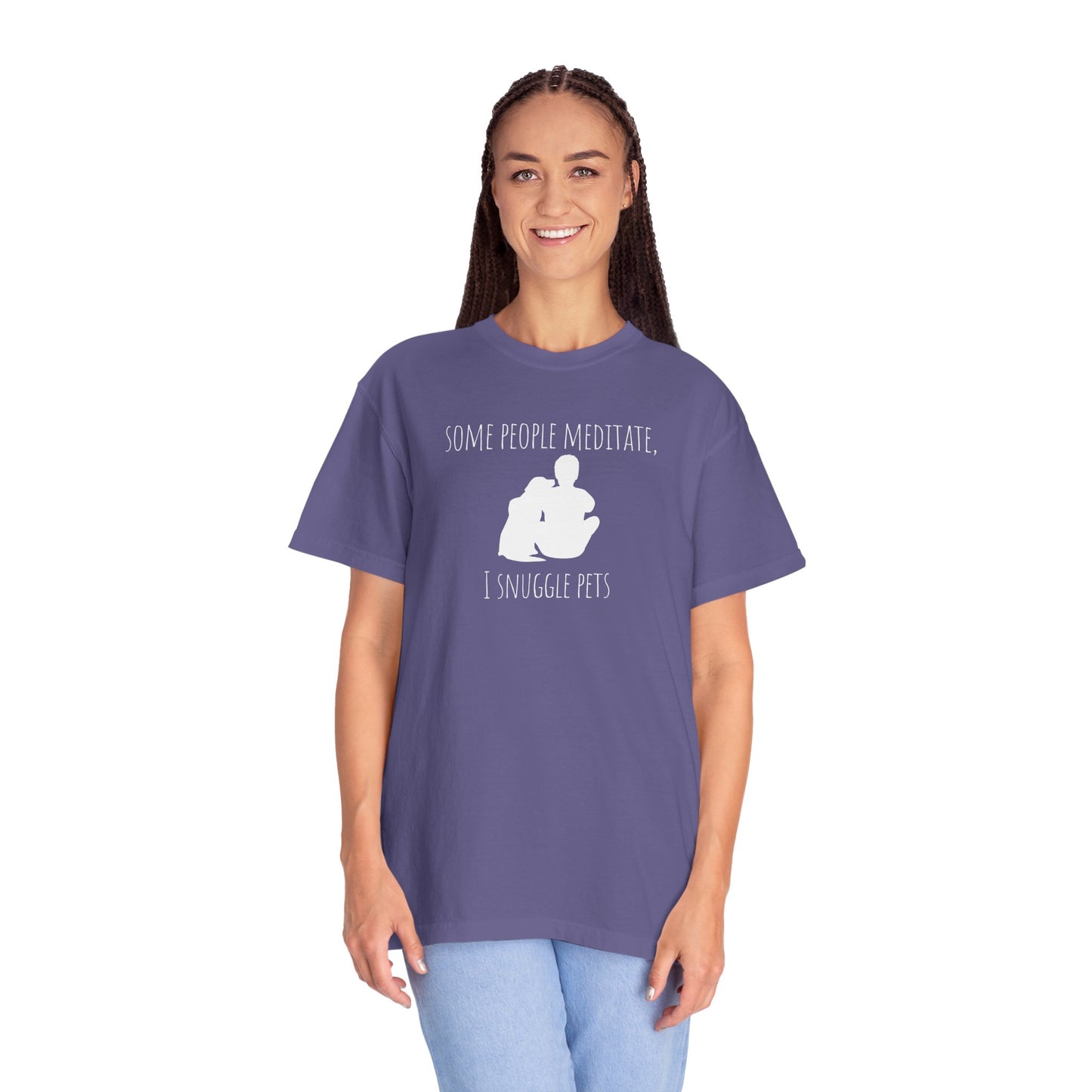 Unisex Pet Lover T-Shirt - "Some People Meditate, I Snuggle Pets"