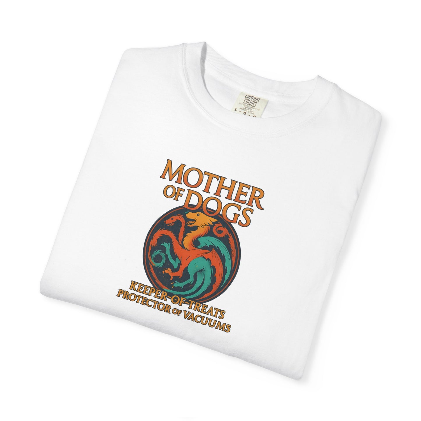 Mother of Dogs T-shirt, Pet Lover Gift, Funny Dog Mom Shirt, Casual Everyday Tee, Birthday Gift for Dog Lovers
