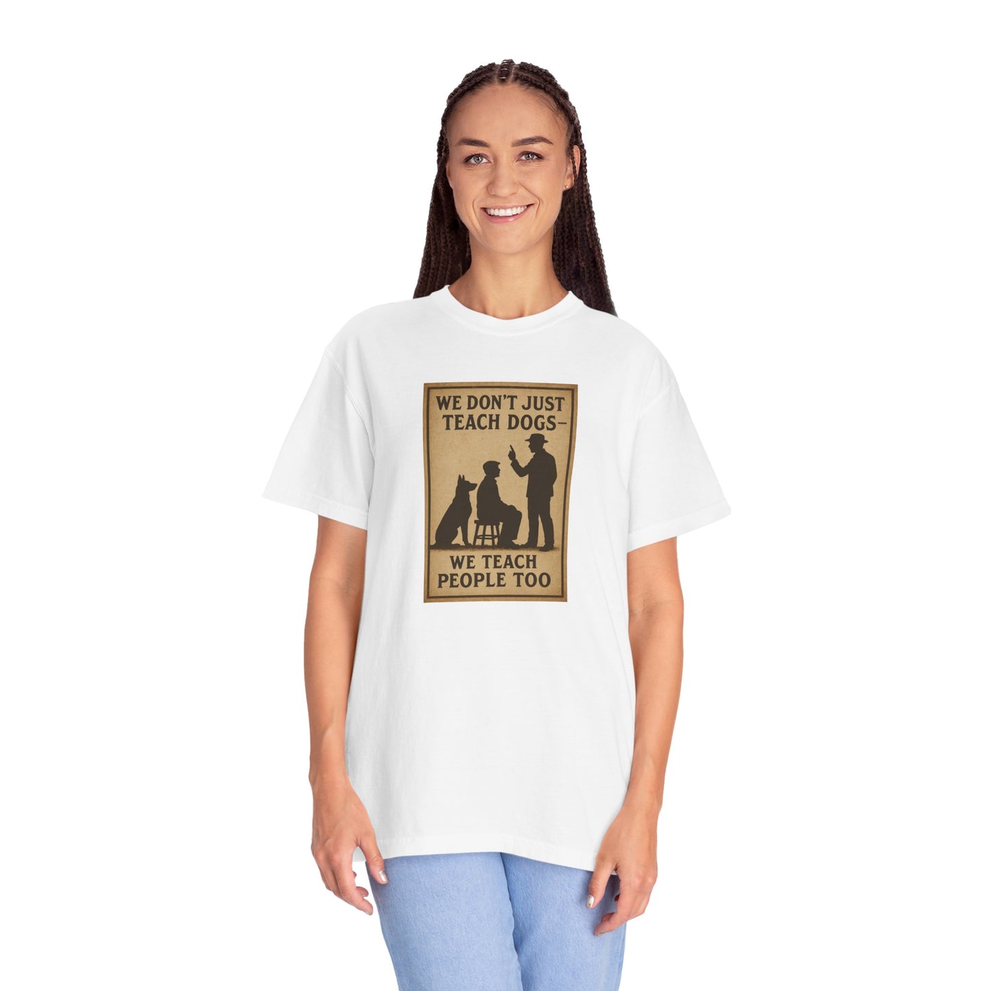 Dog Training Motivational T-Shirt, We Teach People Too Tee, Unisex Dog Lover Shirt, Gift for Dog Trainers, Pet Owner Apparel