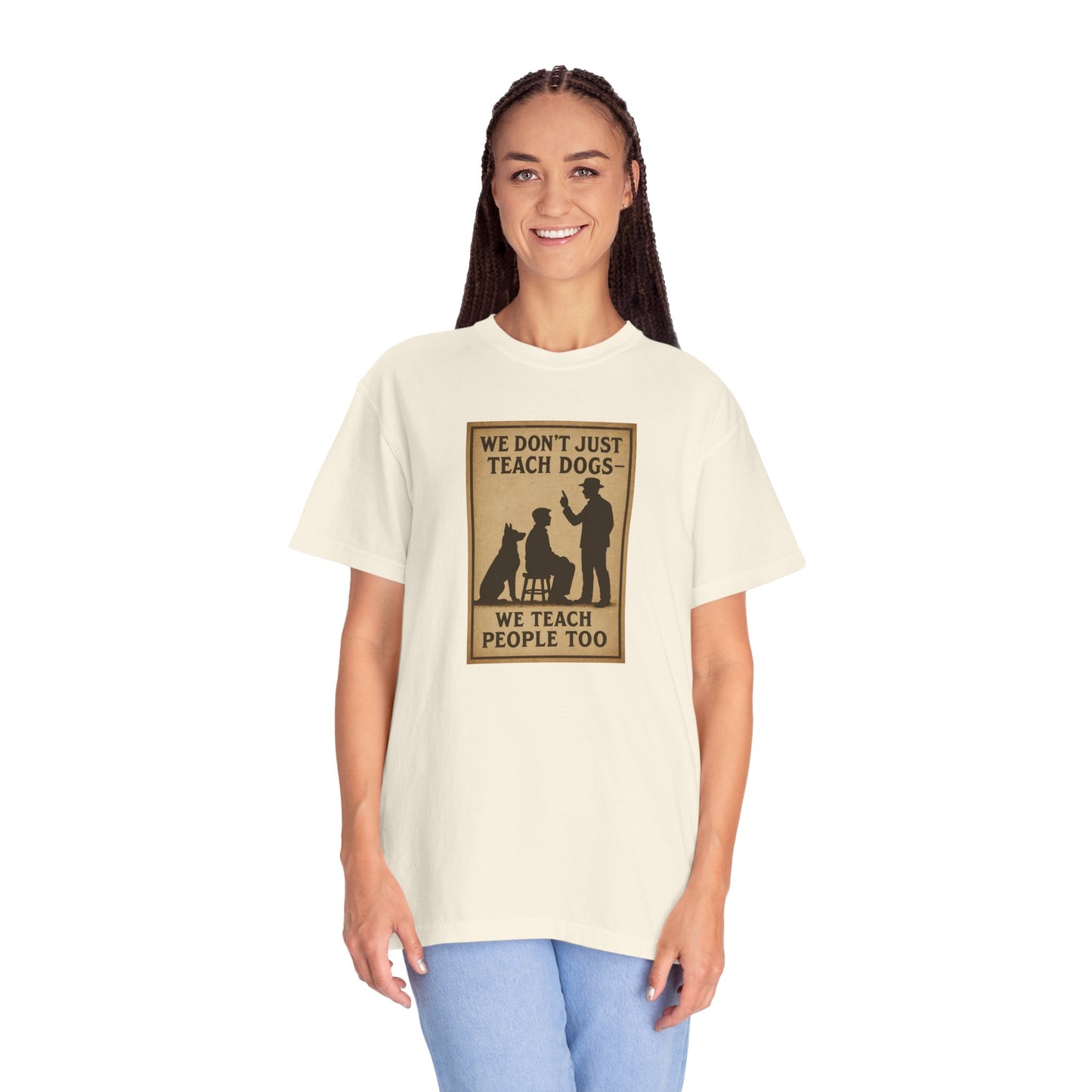 Dog Training Motivational T-Shirt, We Teach People Too Tee, Unisex Dog Lover Shirt, Gift for Dog Trainers, Pet Owner Apparel