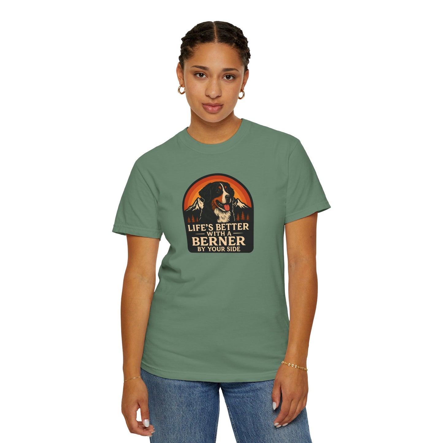 Life’s Better with a Berner Unisex Garment-Dyed T-Shirt