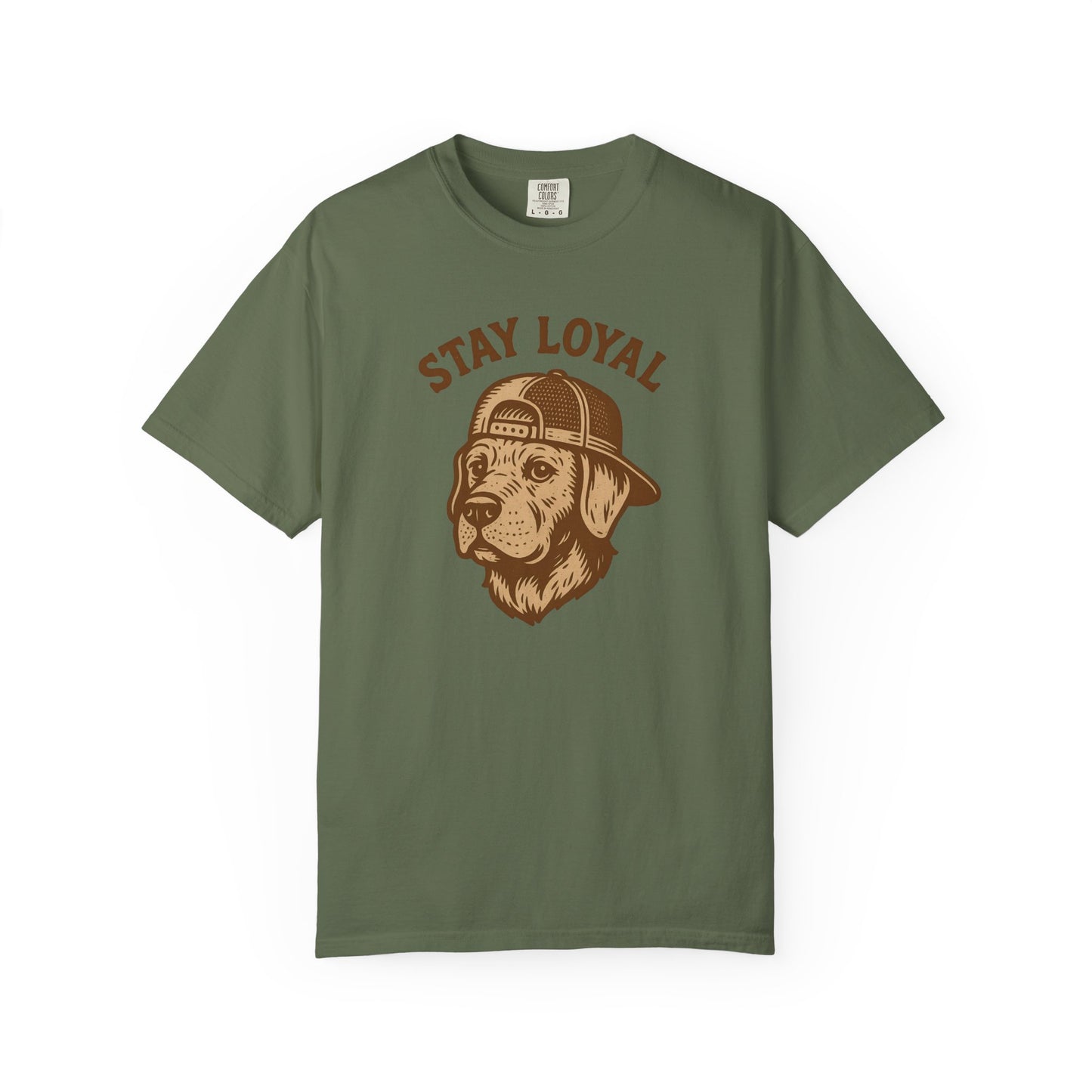 Stay Loyal Dog T-shirt, Unisex Garment-Dyed Tee, Perfect for Dog Lovers, Pet Owners, Casual Wear, Gift for Holidays