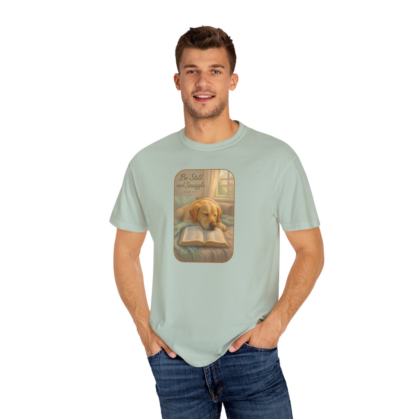 Be Still T-Shirt, Comfortable Pet Lover Tee, Relaxing Gift for Dog Owners, Inspirational Quote Shirt, Casual Everyday Wear