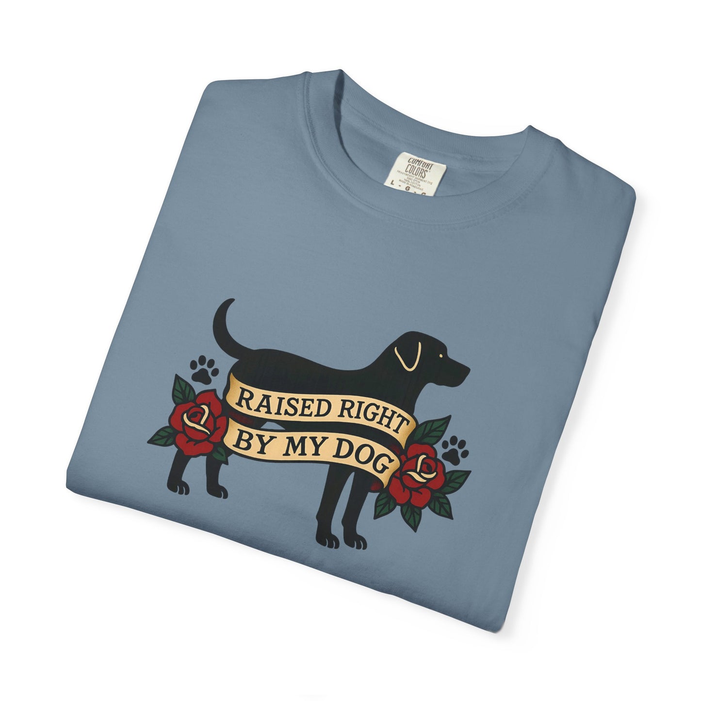 Raised Right by My Dog Tee, Unisex Pet-Themed Apparel, Gift for Dog Owners, Cute Canine Shirt