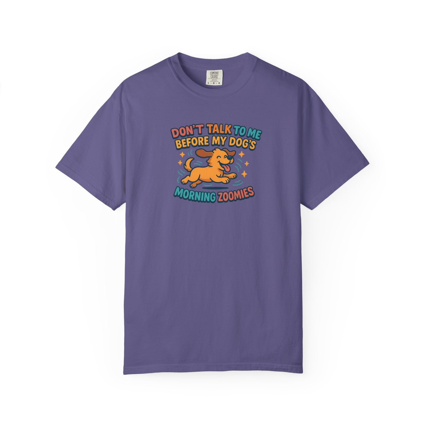 Dog Mom Unisex T-shirt - Don't Talk to Me Before My Dogs Morning Zoomies