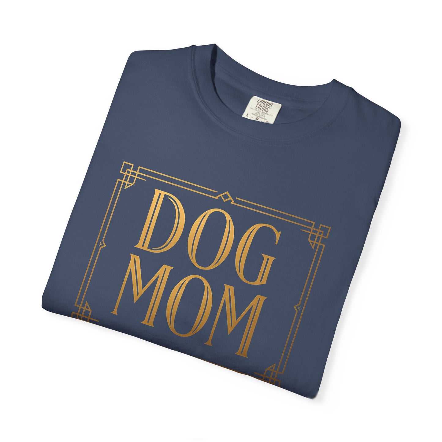 Dog Mom Garment-Dyed Unisex T-Shirt, Pet Lover Gift, Dog Owner Apparel, Casual Wear for Dog Moms, Birthday or Mother's Day Gift