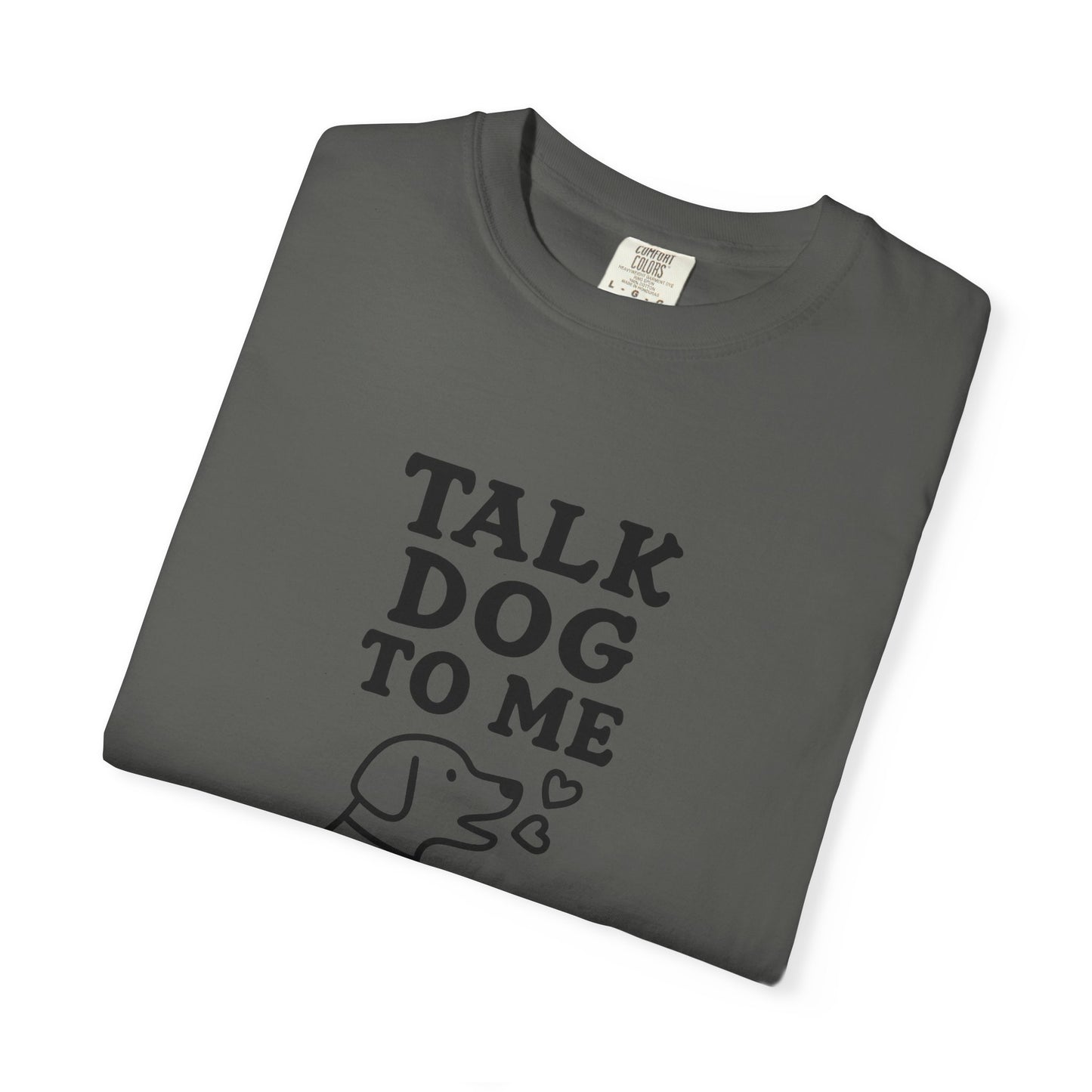 Talk Dog to Me Dog Dad T-Shirt