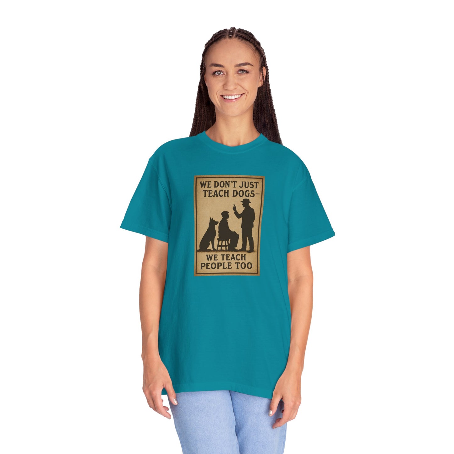 Dog Training Motivational T-Shirt, We Teach People Too Tee, Unisex Dog Lover Shirt, Gift for Dog Trainers, Pet Owner Apparel