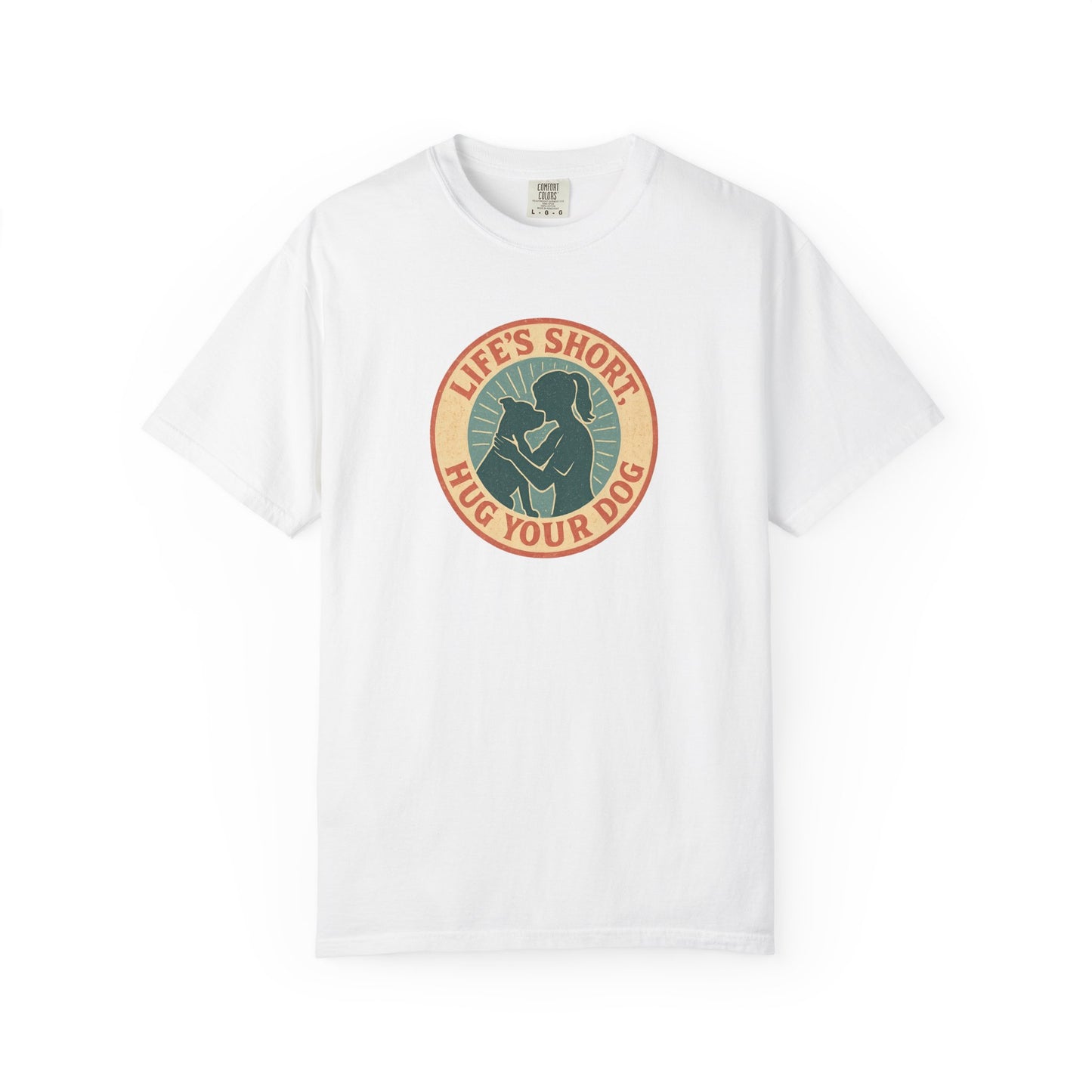 Life's Short Hug Your Dog T-Shirt, Cute Dog Lover Tee, Pet Adoption Gift, Unisex Graphic Shirt, Perfect for Dog Owners