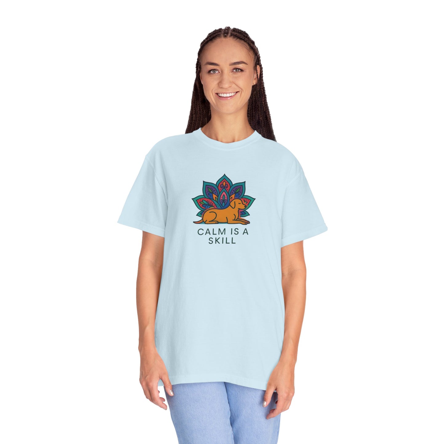 Calm is a Skill Unisex Garment-Dyed T-Shirt | Mindfulness Apparel, Gift for Yogis, Relaxation Wear, Inspirational Tee, Wellness Shirt