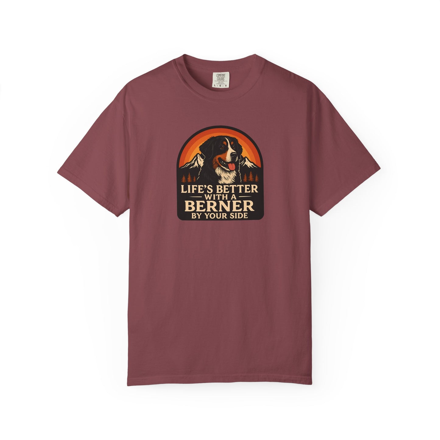 Life’s Better with a Berner Unisex Garment-Dyed T-Shirt