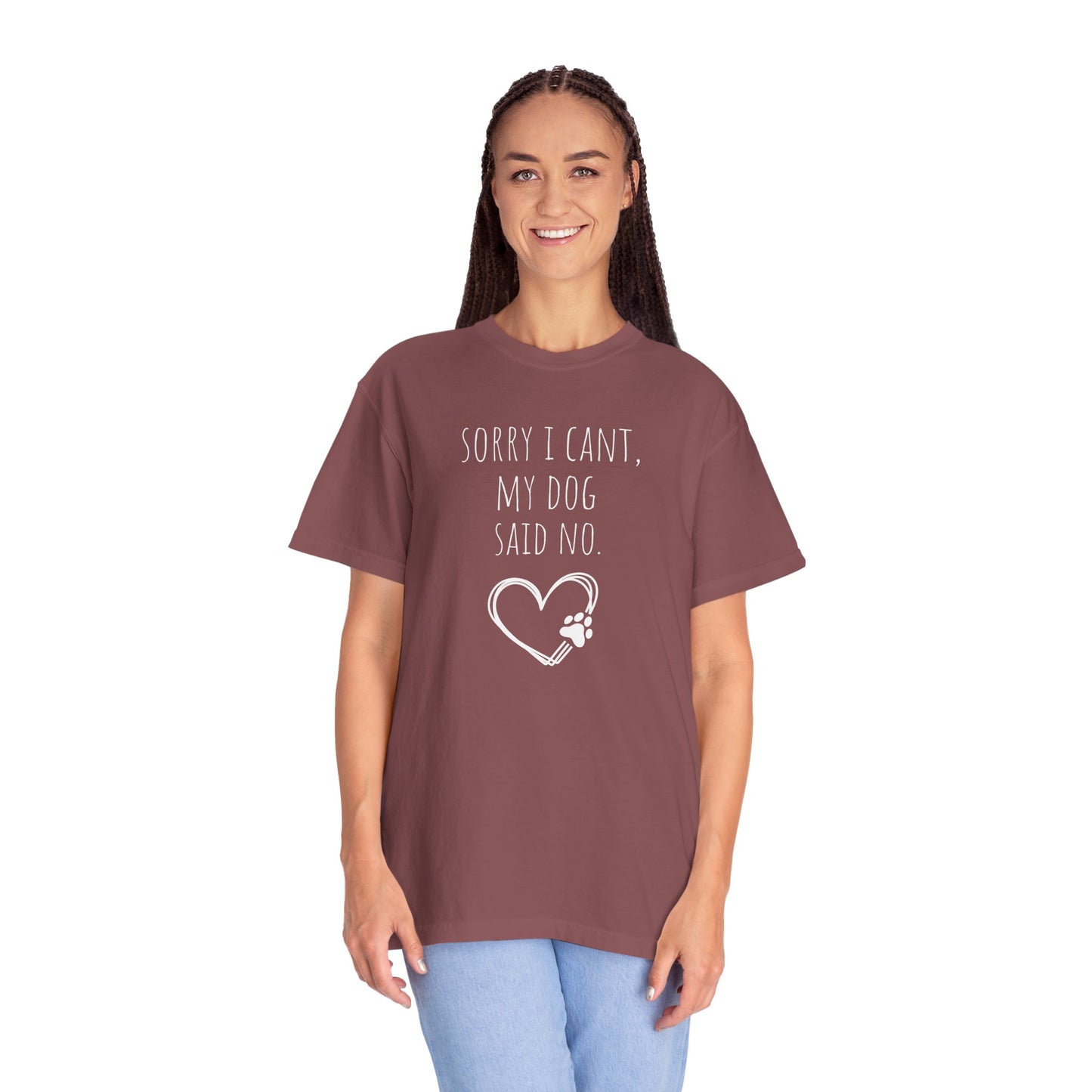 Dog Lover Unisex Garment-Dyed T-Shirt - "Sorry I Can’t, My Dog Said No"