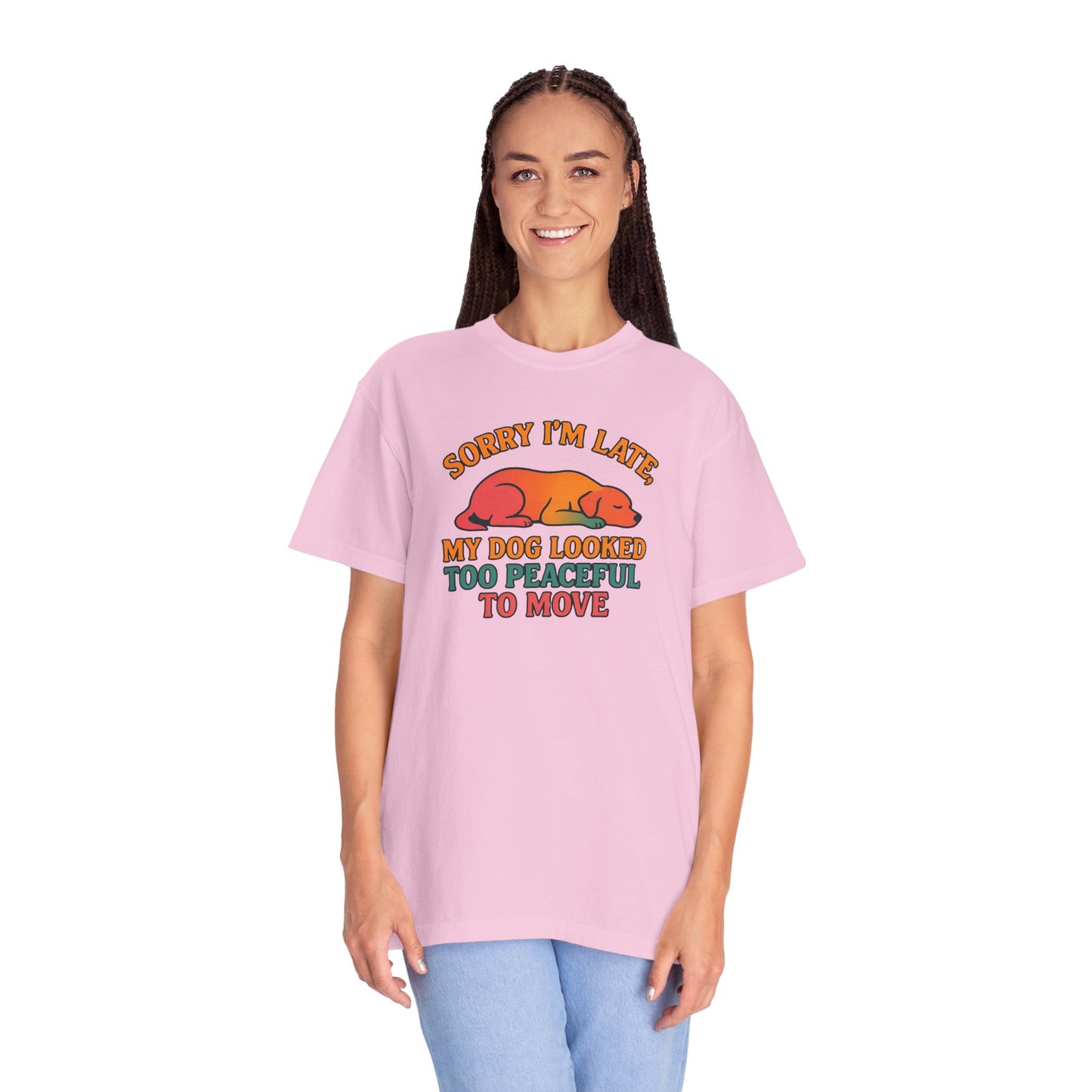 Funny Dog Lovers T-Shirt - 'Sorry I'm Late, My Dog Looked Too Peaceful to Move'