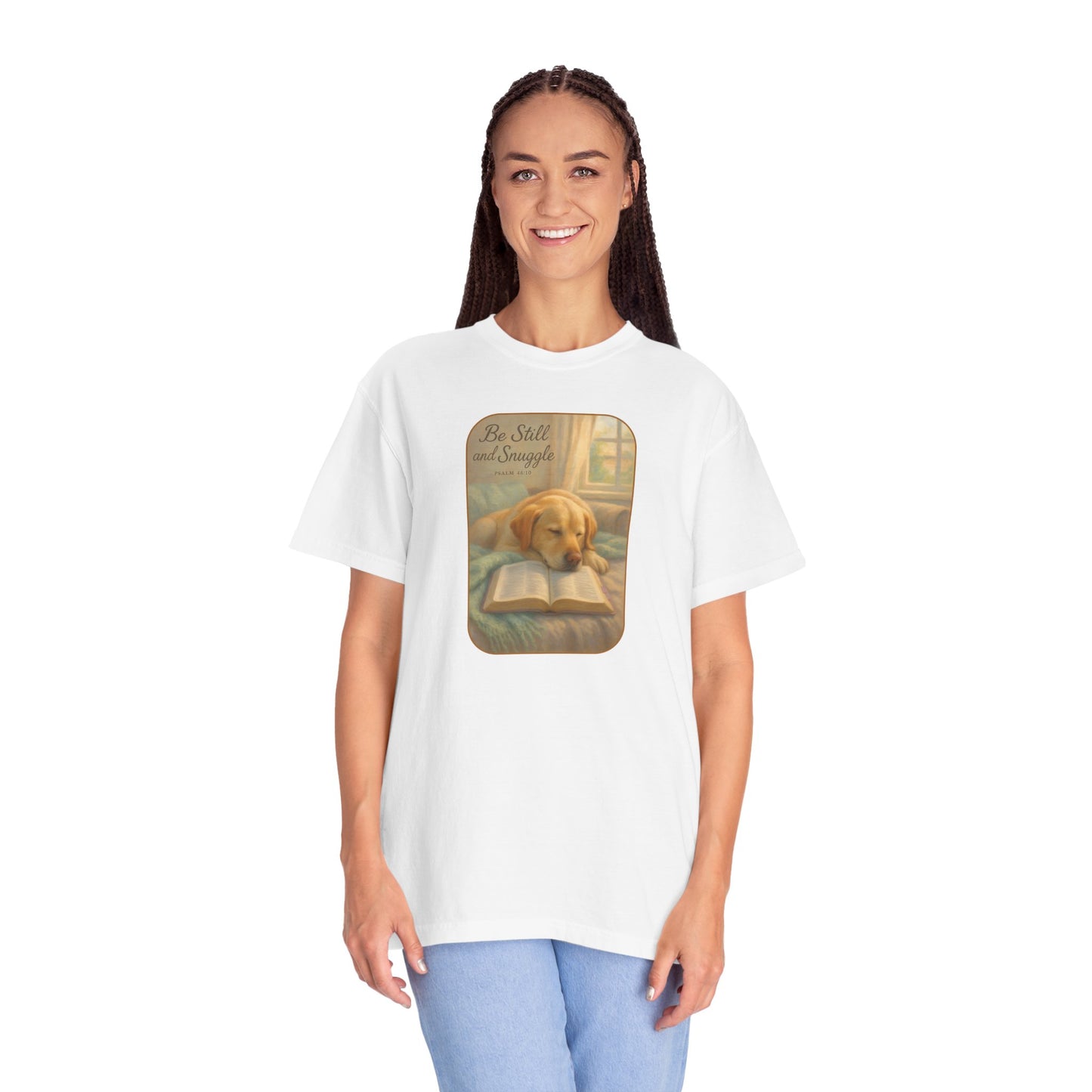 Be Still T-Shirt, Comfortable Pet Lover Tee, Relaxing Gift for Dog Owners, Inspirational Quote Shirt, Casual Everyday Wear