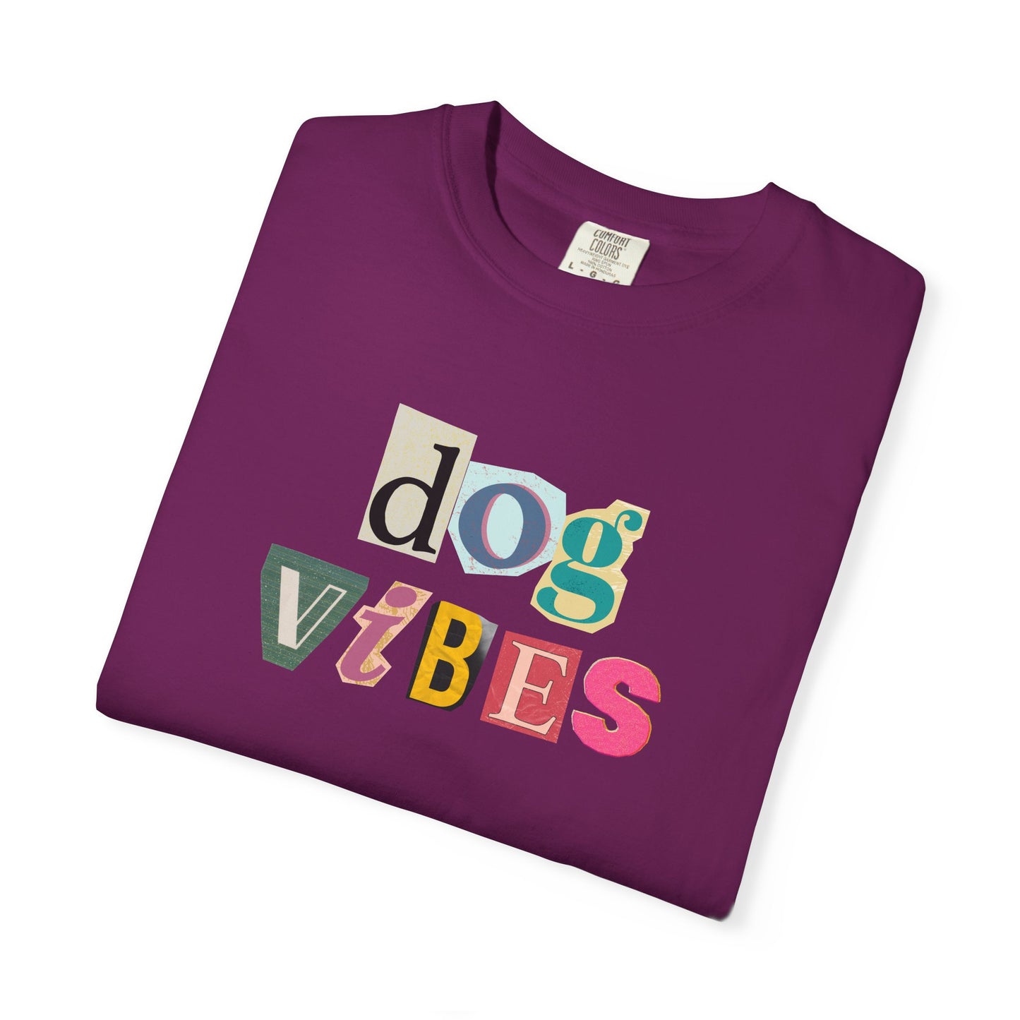 Casual Dog Vibes T-Shirt - Unisex Garment-Dyed Tee for Dog Lovers