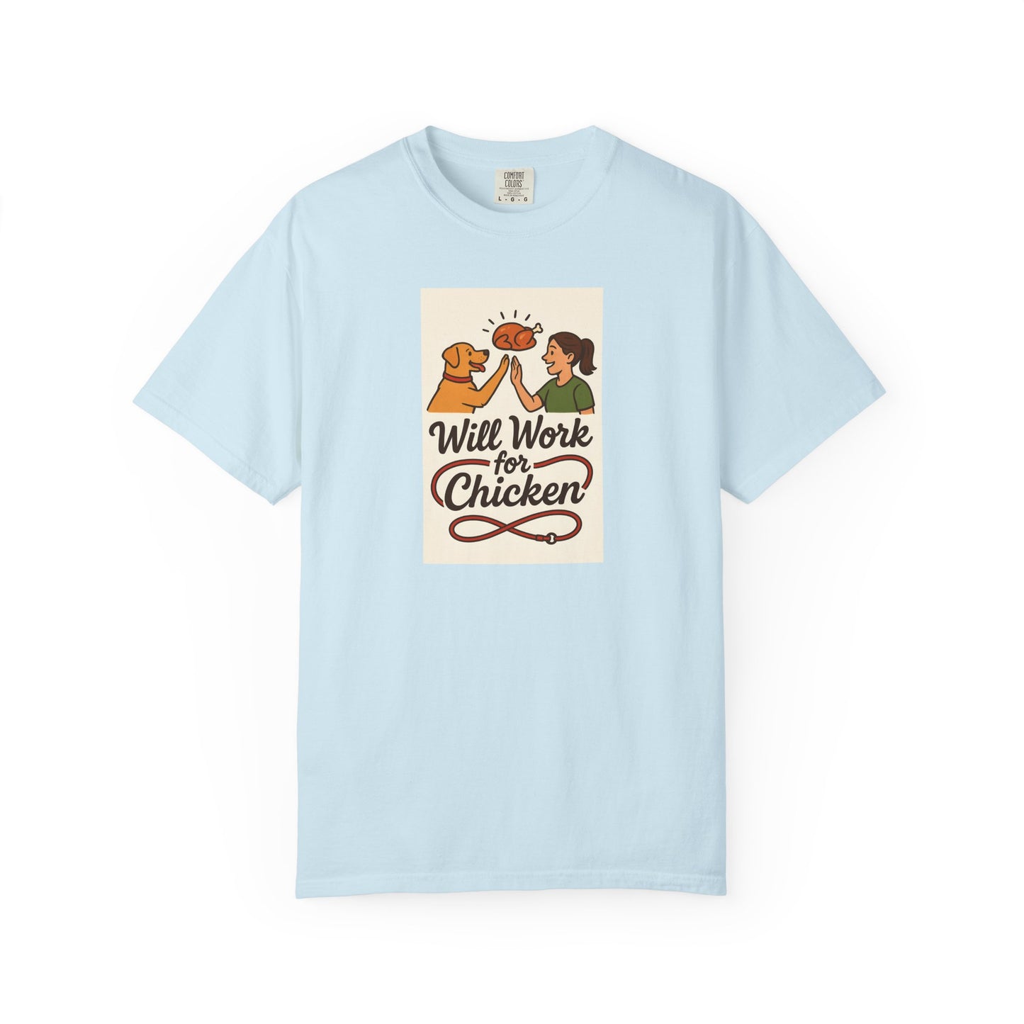 Will Work for Chicken Unisex T-Shirt | Pet Lover Gift, Funny Dog Tee, Casual Wear, Unique Animal Lover Apparel, Gift for Dog Parents